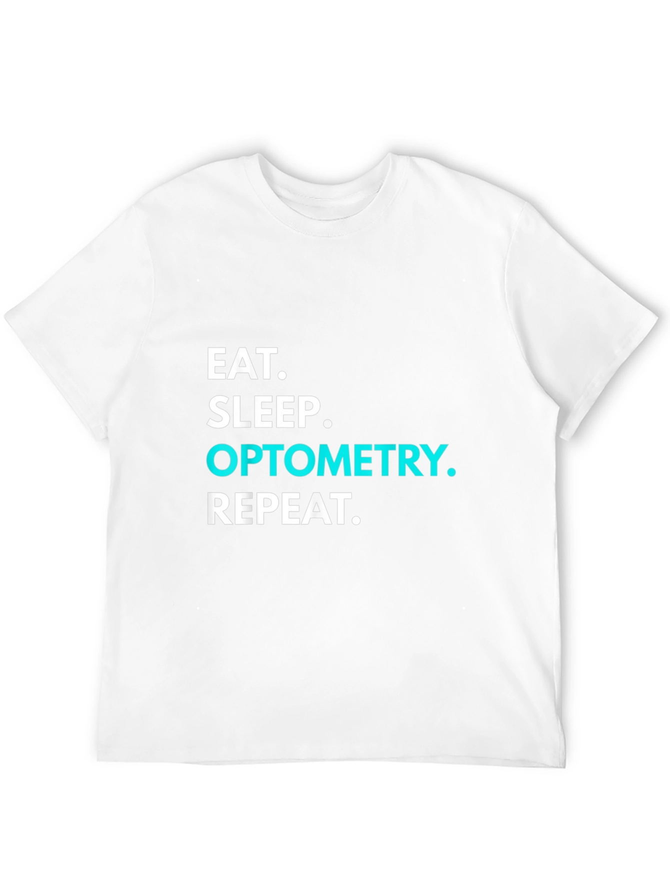 Eat Sleep Optometry Repeat T-Shirt