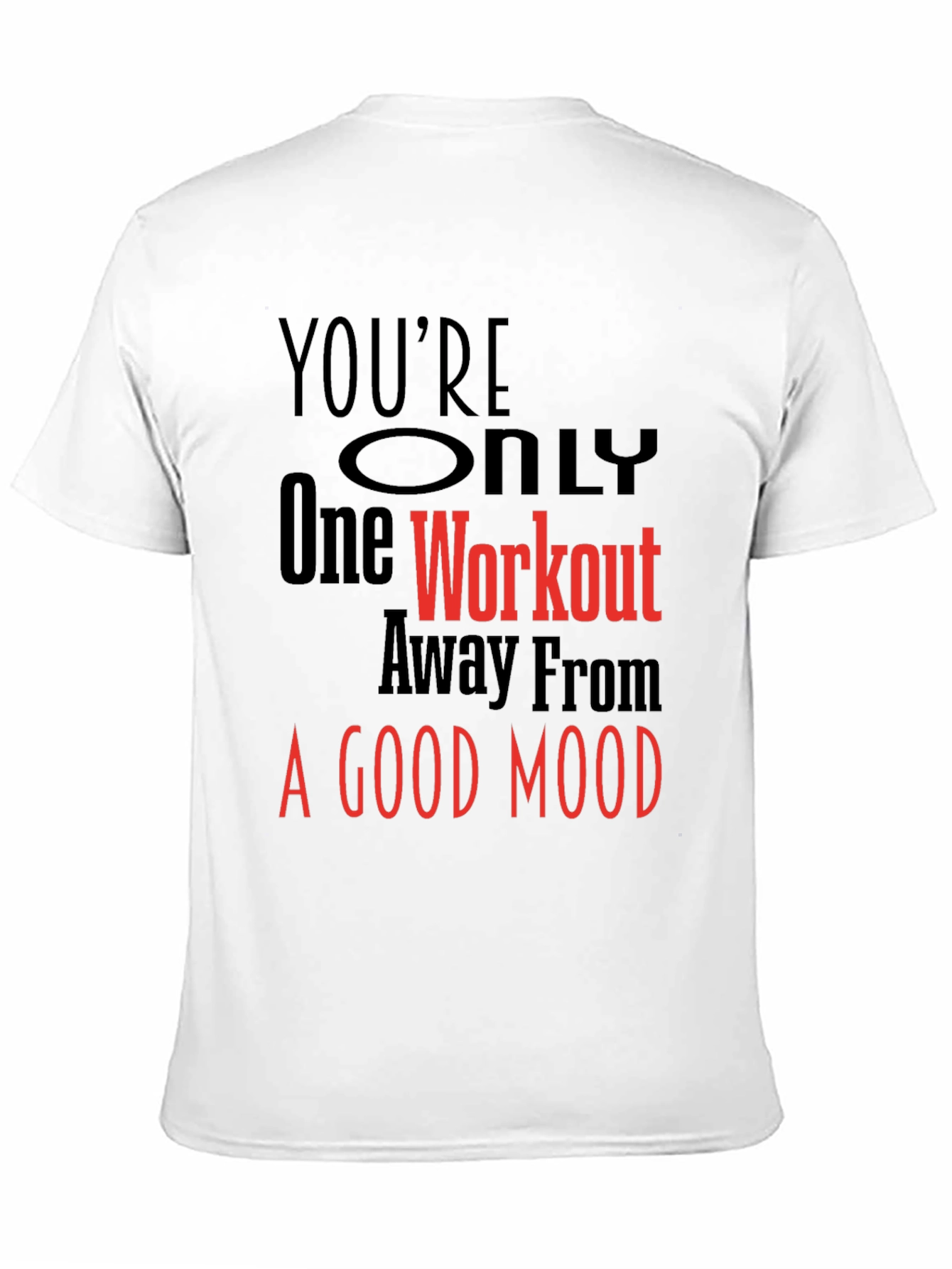 Workout Motivation T-Shirt - Good Mood Guarantee!