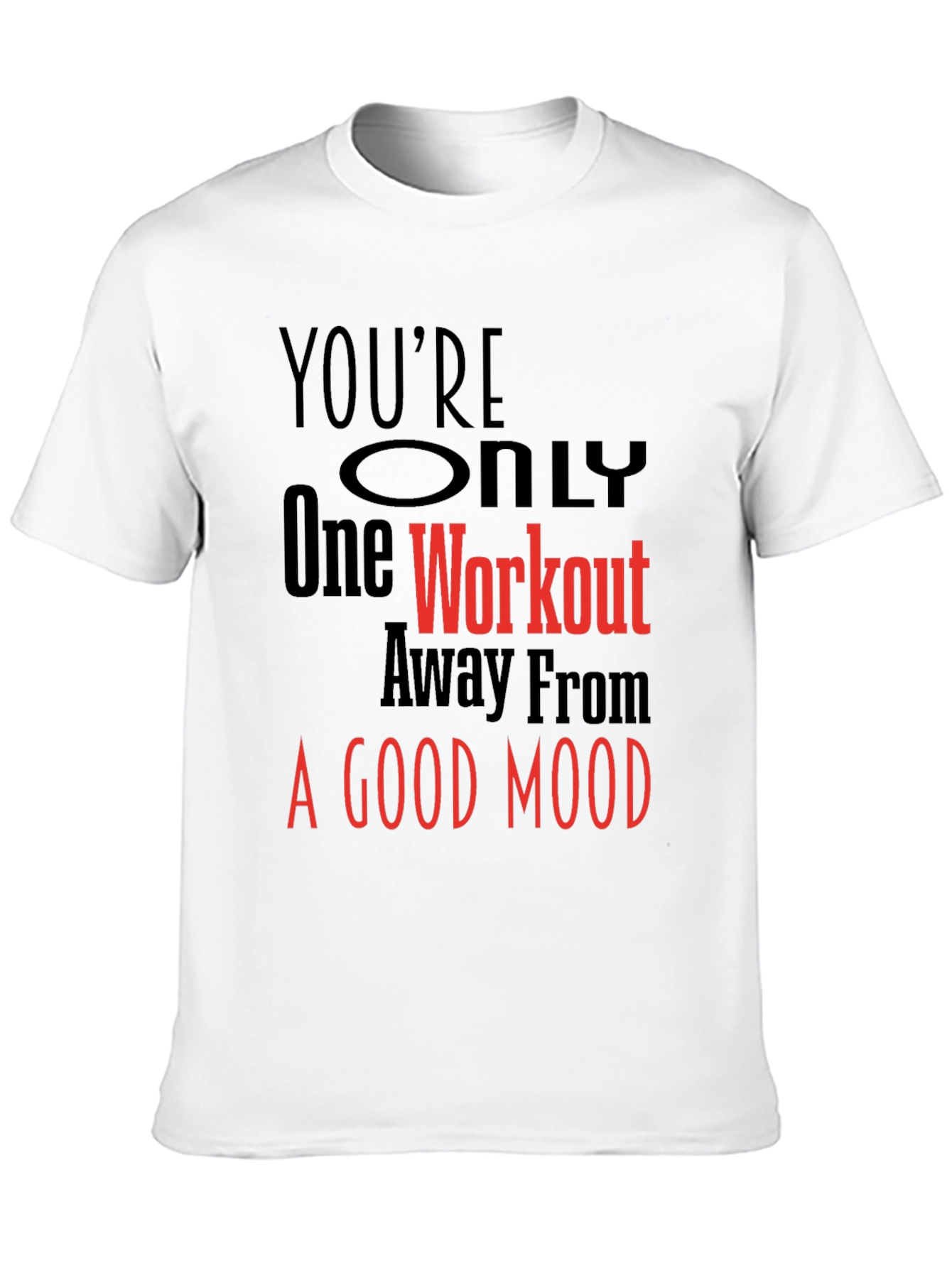 Workout Motivation T-Shirt - Good Mood Guarantee!