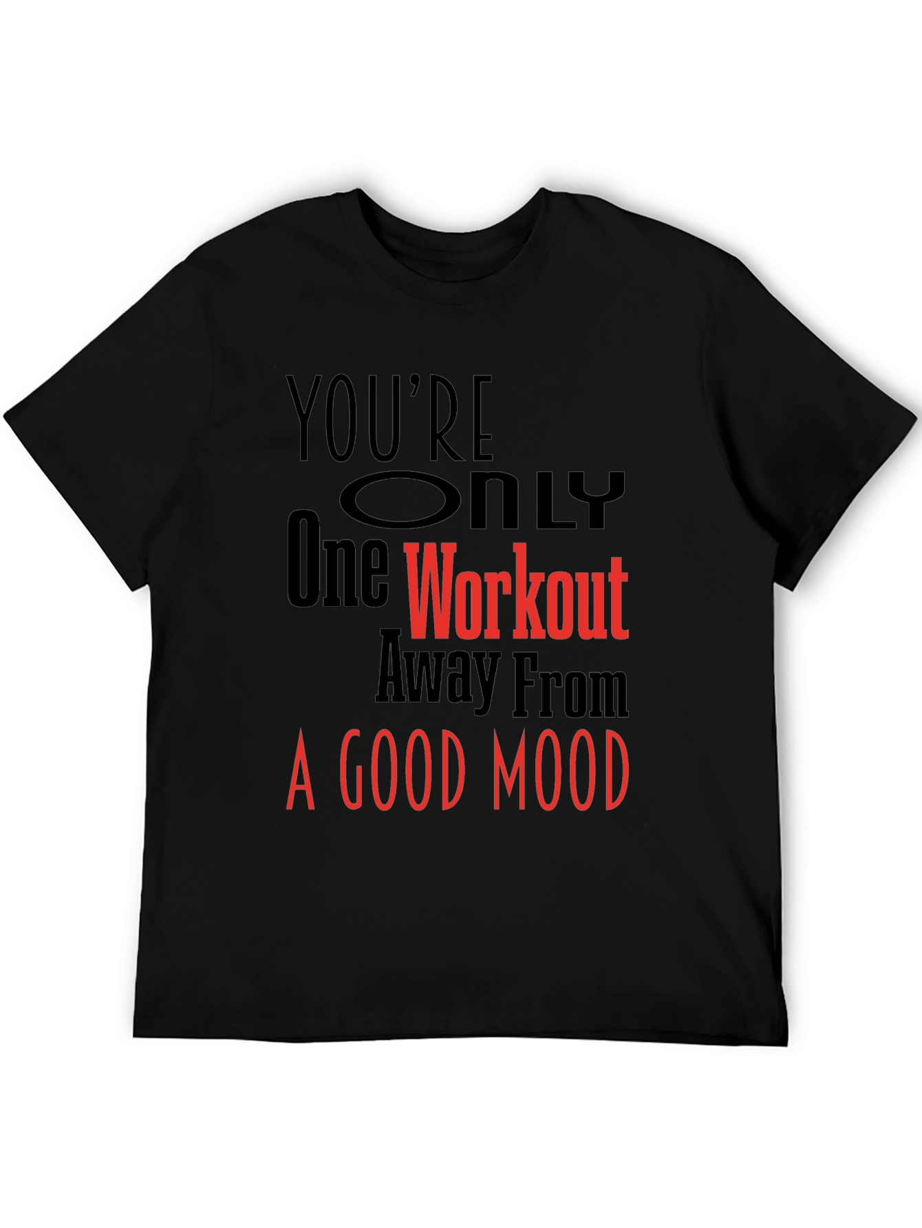 Workout Motivation T-Shirt - Good Mood Guarantee!