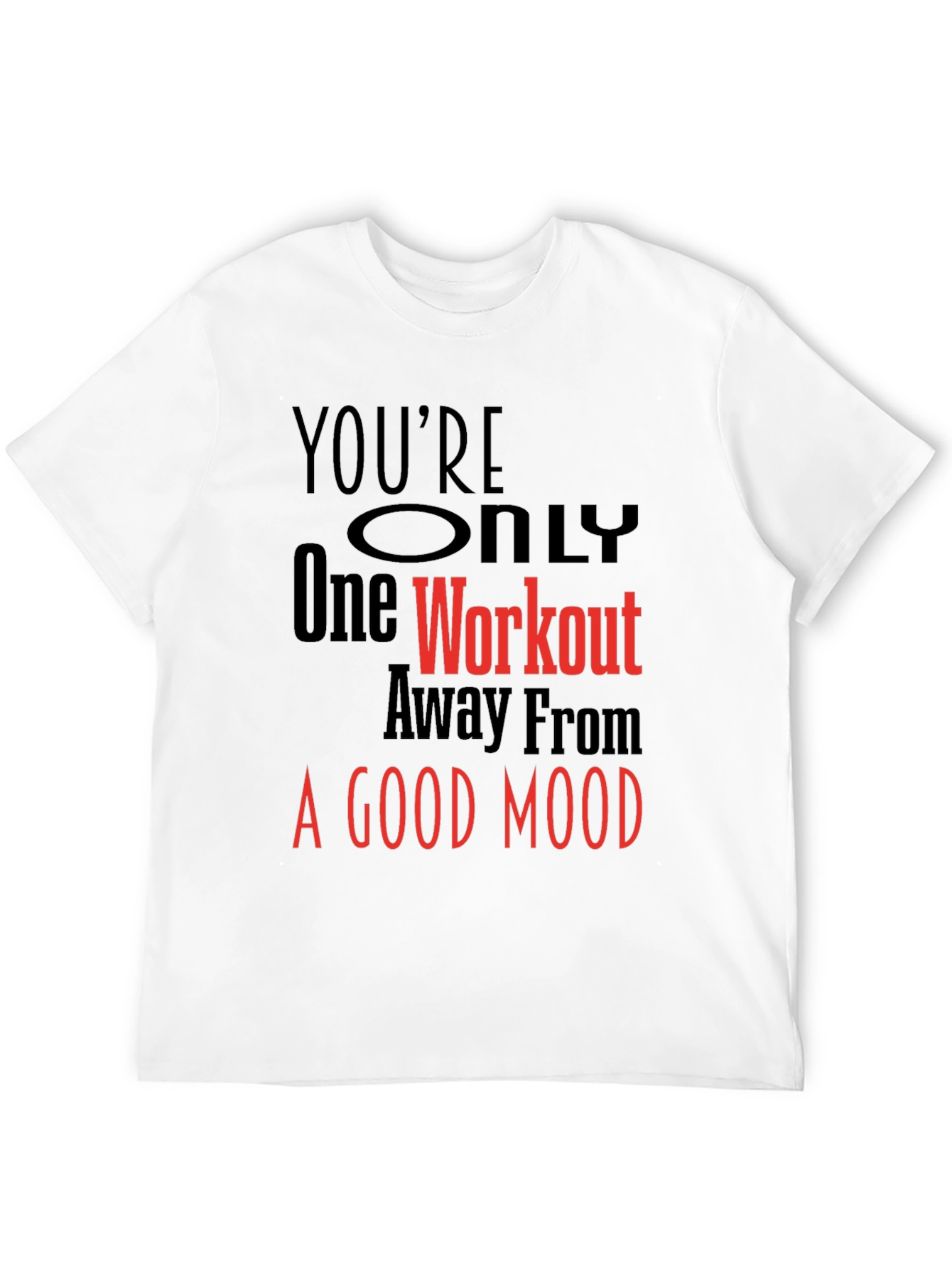 Workout Motivation T-Shirt - Good Mood Guarantee!
