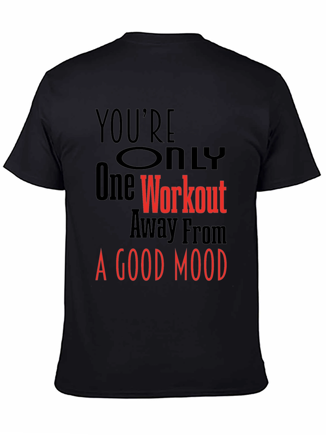 Workout Motivation T-Shirt - Good Mood Guarantee!
