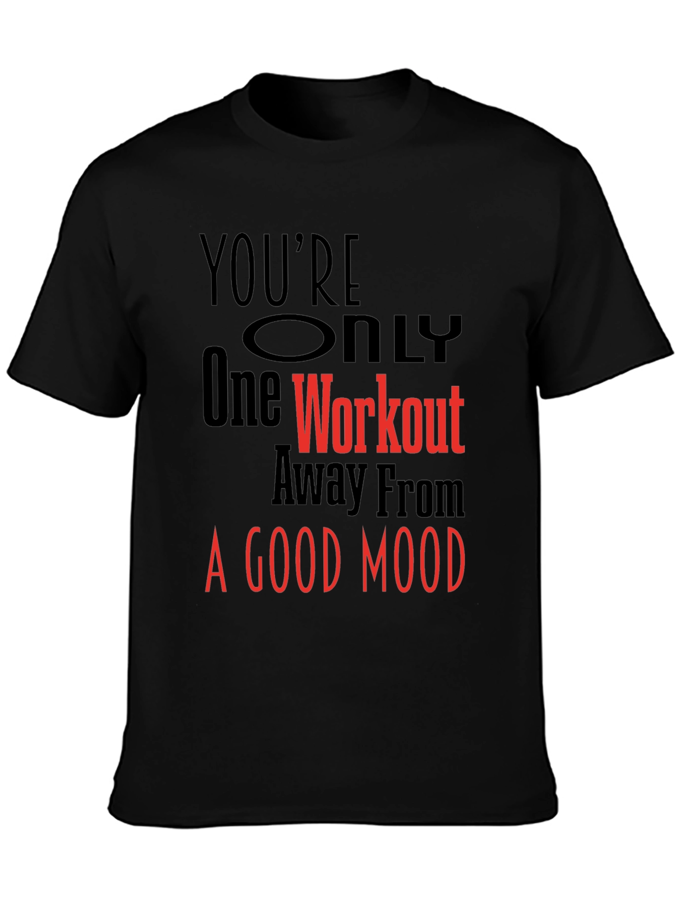 Workout Motivation T-Shirt - Good Mood Guarantee!
