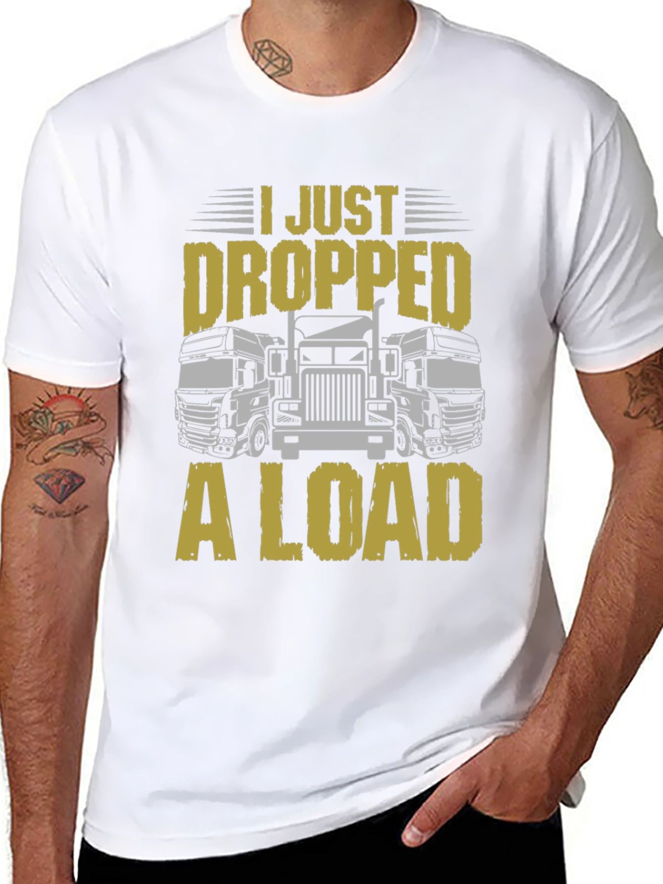 I Just Dropped a Load Trucker T-Shirt