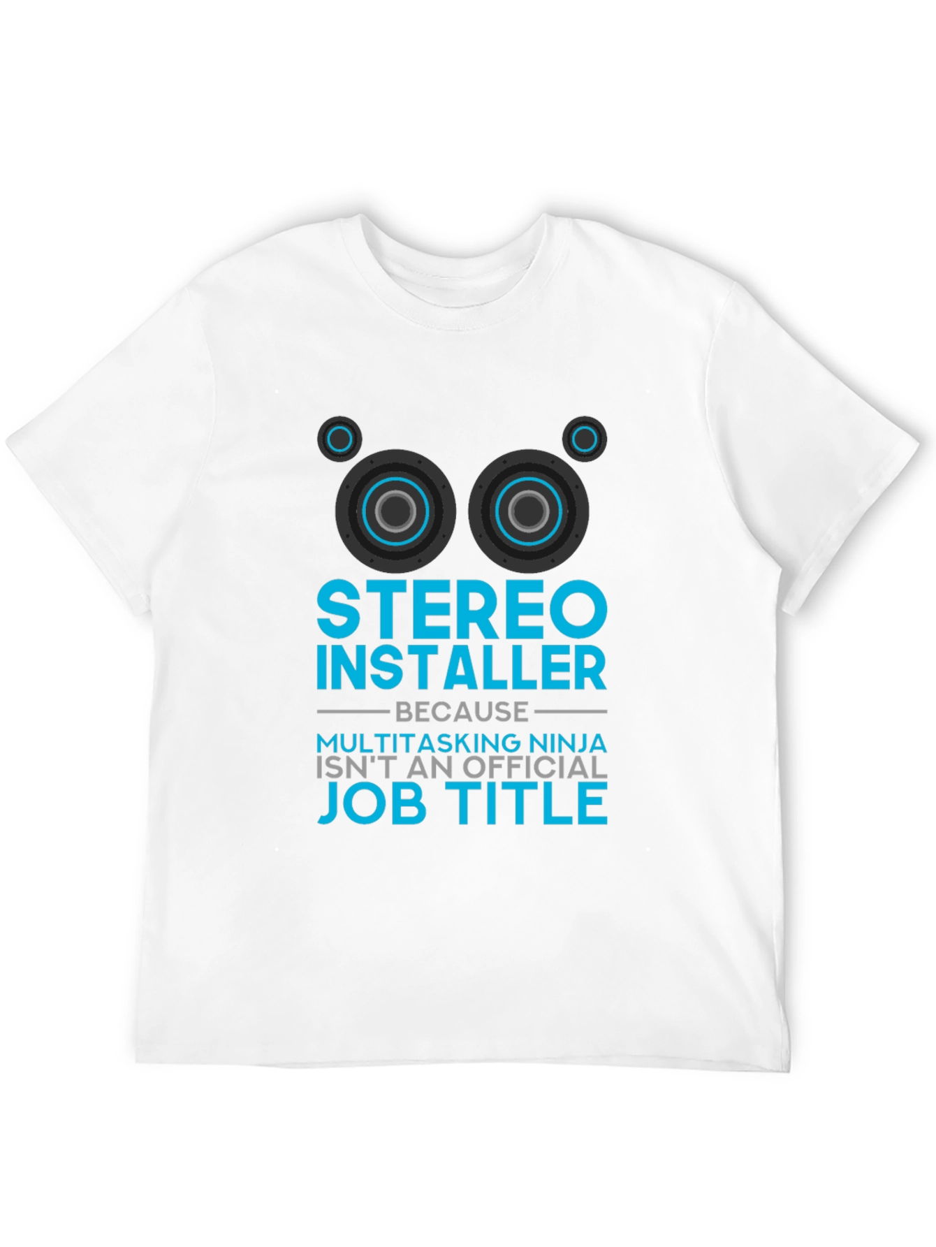 Stereo Installer Multitasking Ninja T-Shirt