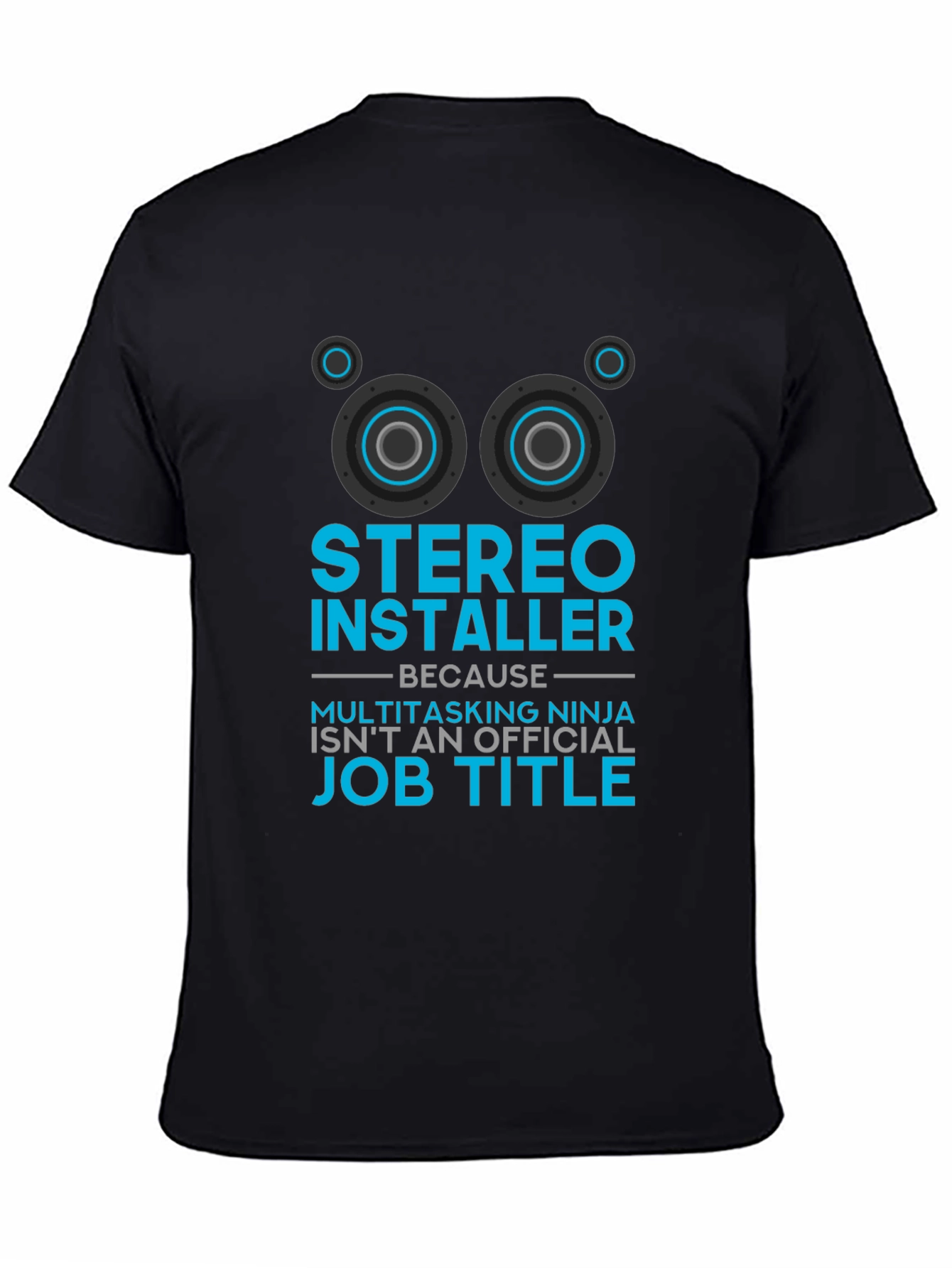 Stereo Installer Multitasking Ninja T-Shirt