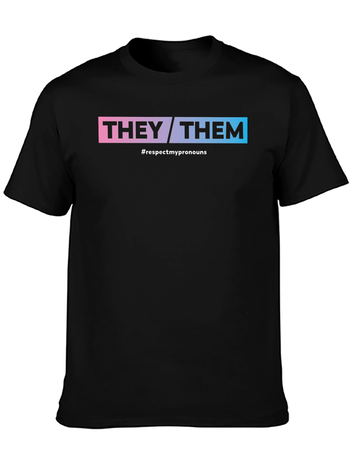 They/Them Respect Pronouns Black T-Shirt