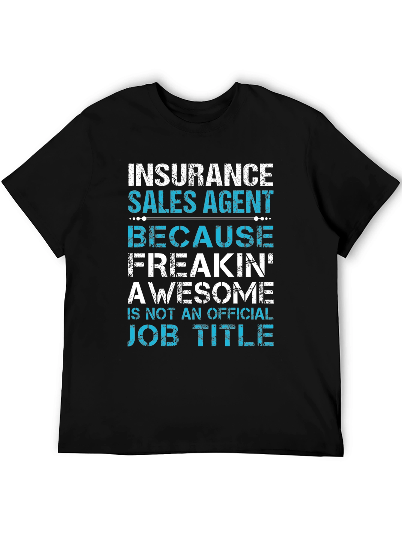 Insurance Sales Agent Awesome Job Title T-Shirt