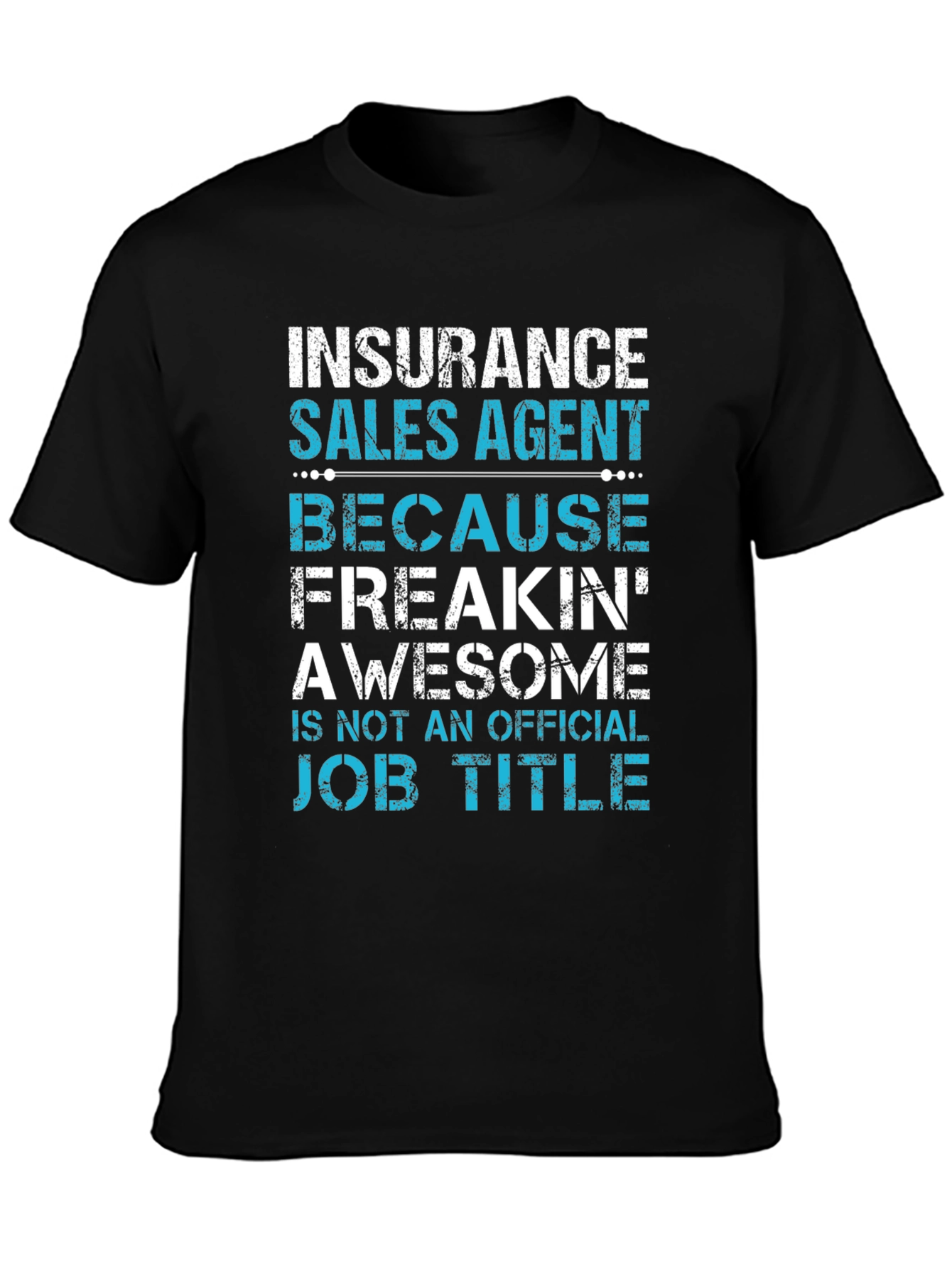 Insurance Sales Agent Awesome Job Title T-Shirt