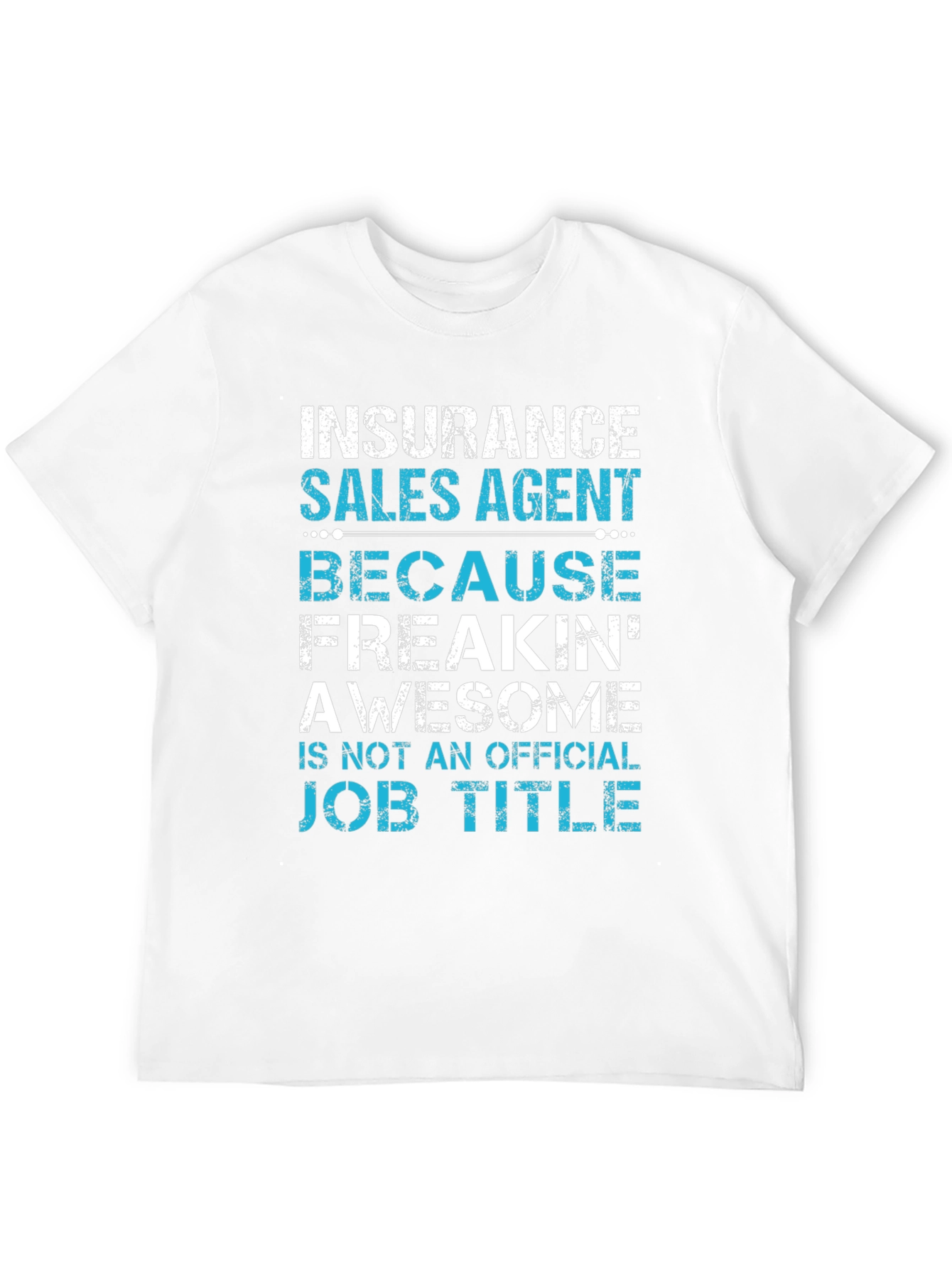 Insurance Sales Agent Awesome Job Title T-Shirt