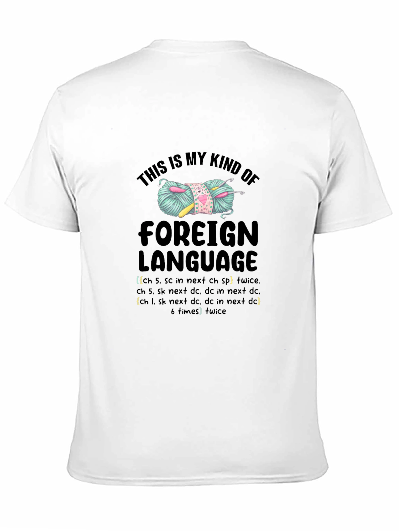 Crochet Lover T-Shirt: Foreign Language Yarn Tee