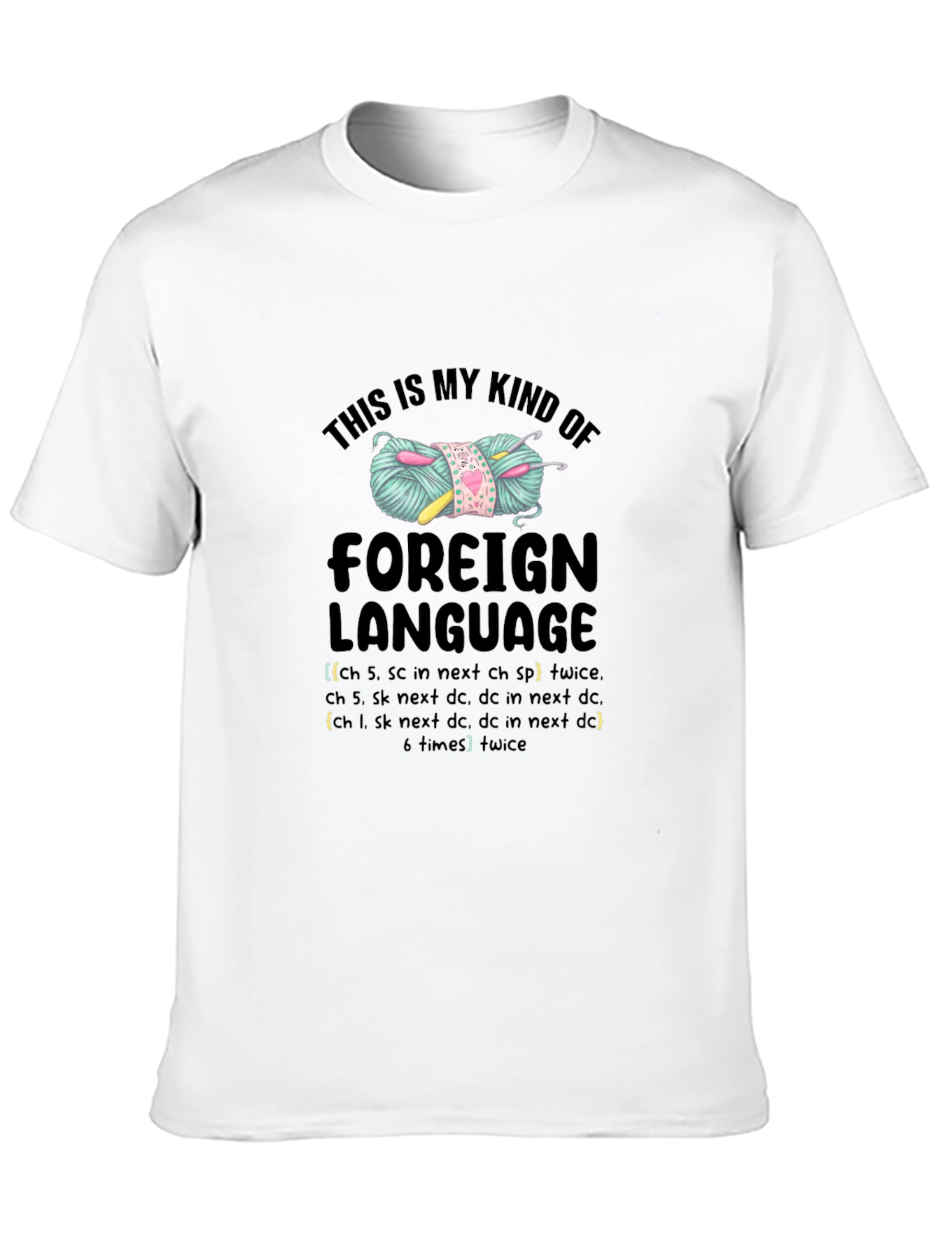 Crochet Lover T-Shirt: Foreign Language Yarn Tee