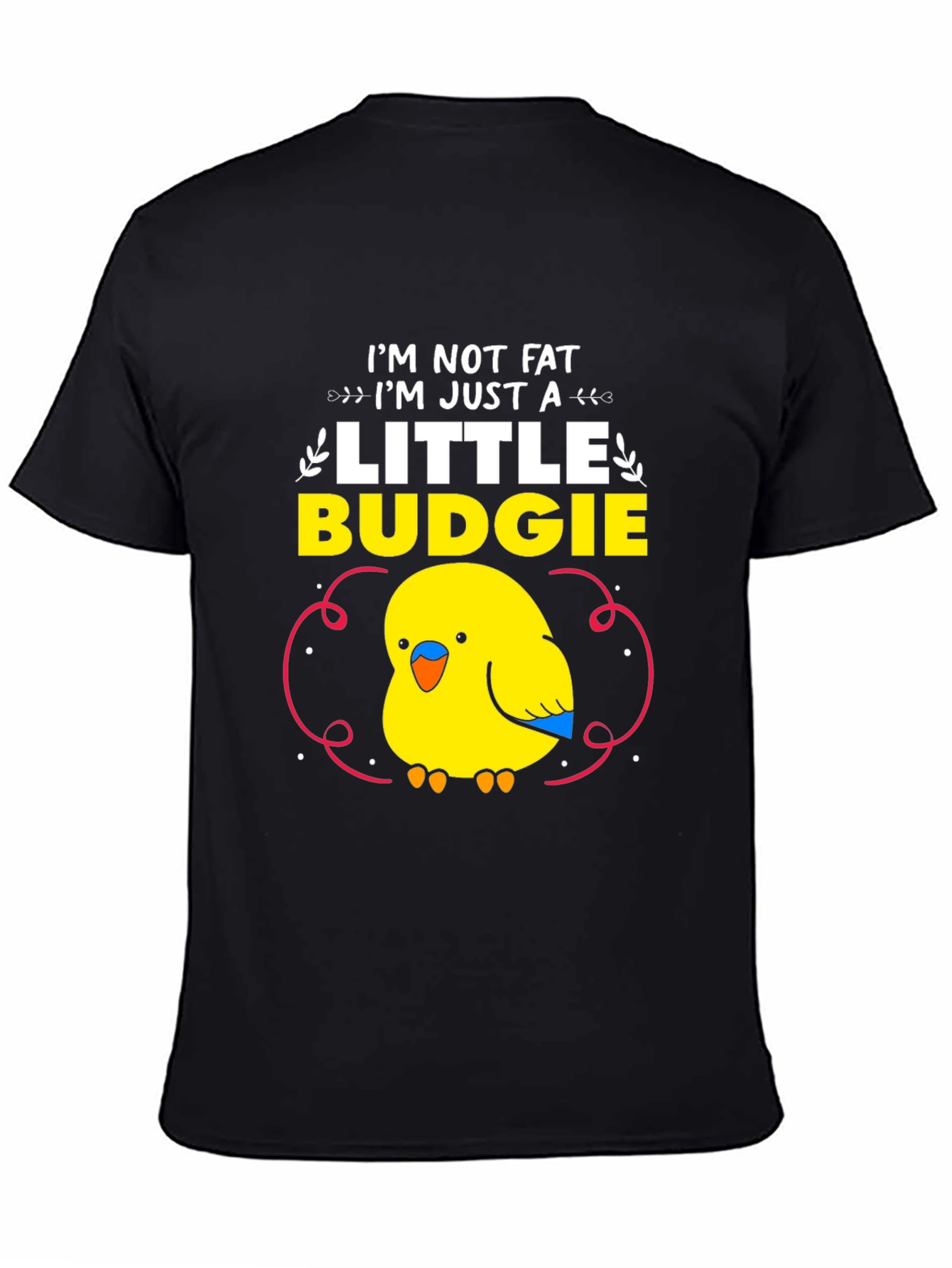 Funny Budgie T-Shirt - Im Just a Little Budgie
