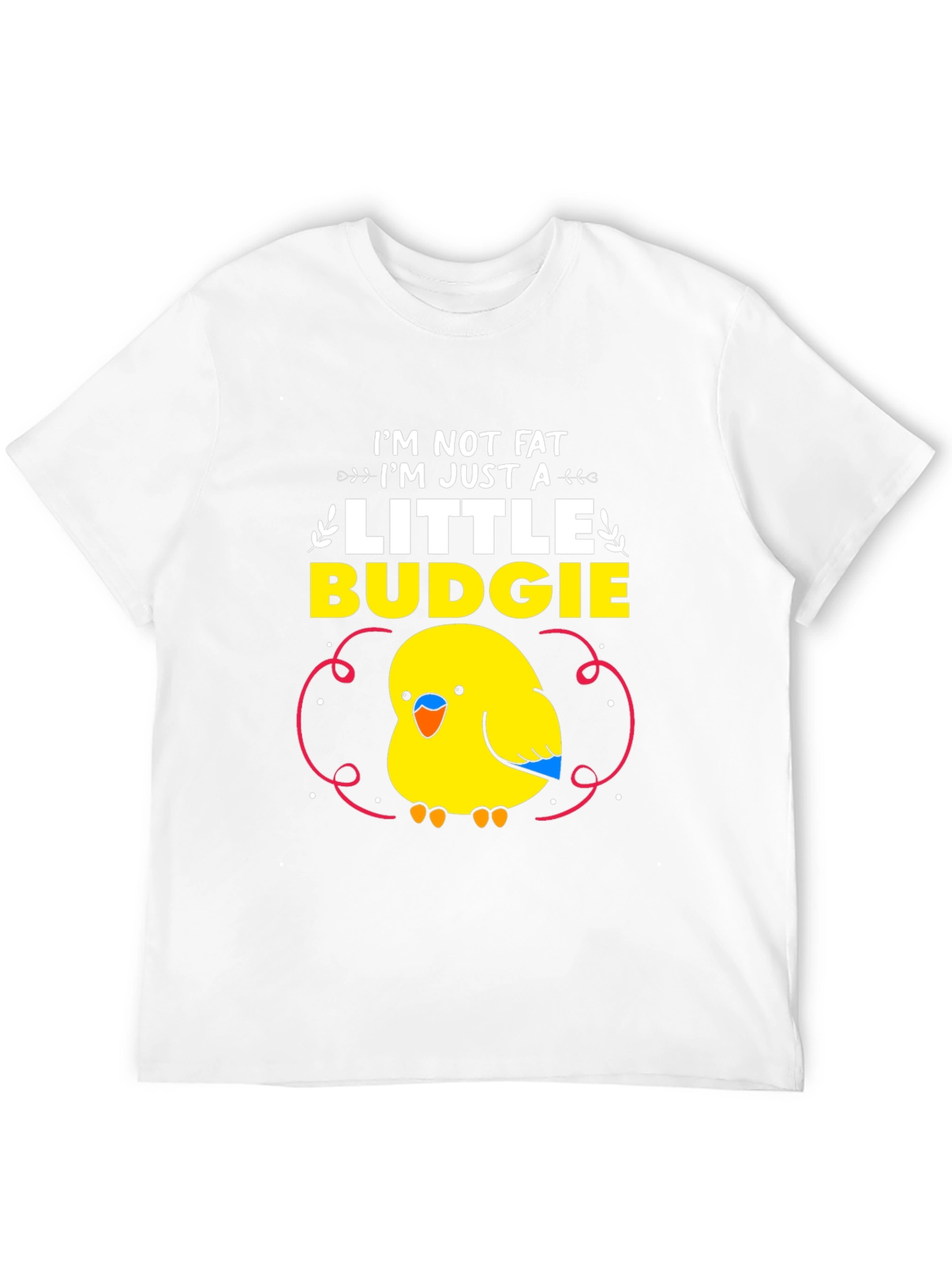 Funny Budgie T-Shirt - Im Just a Little Budgie