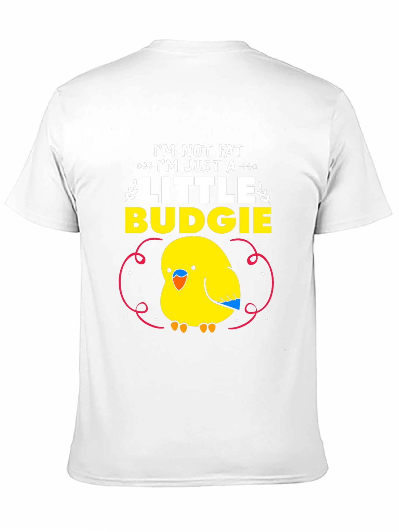 Funny Budgie T-Shirt - Im Just a Little Budgie