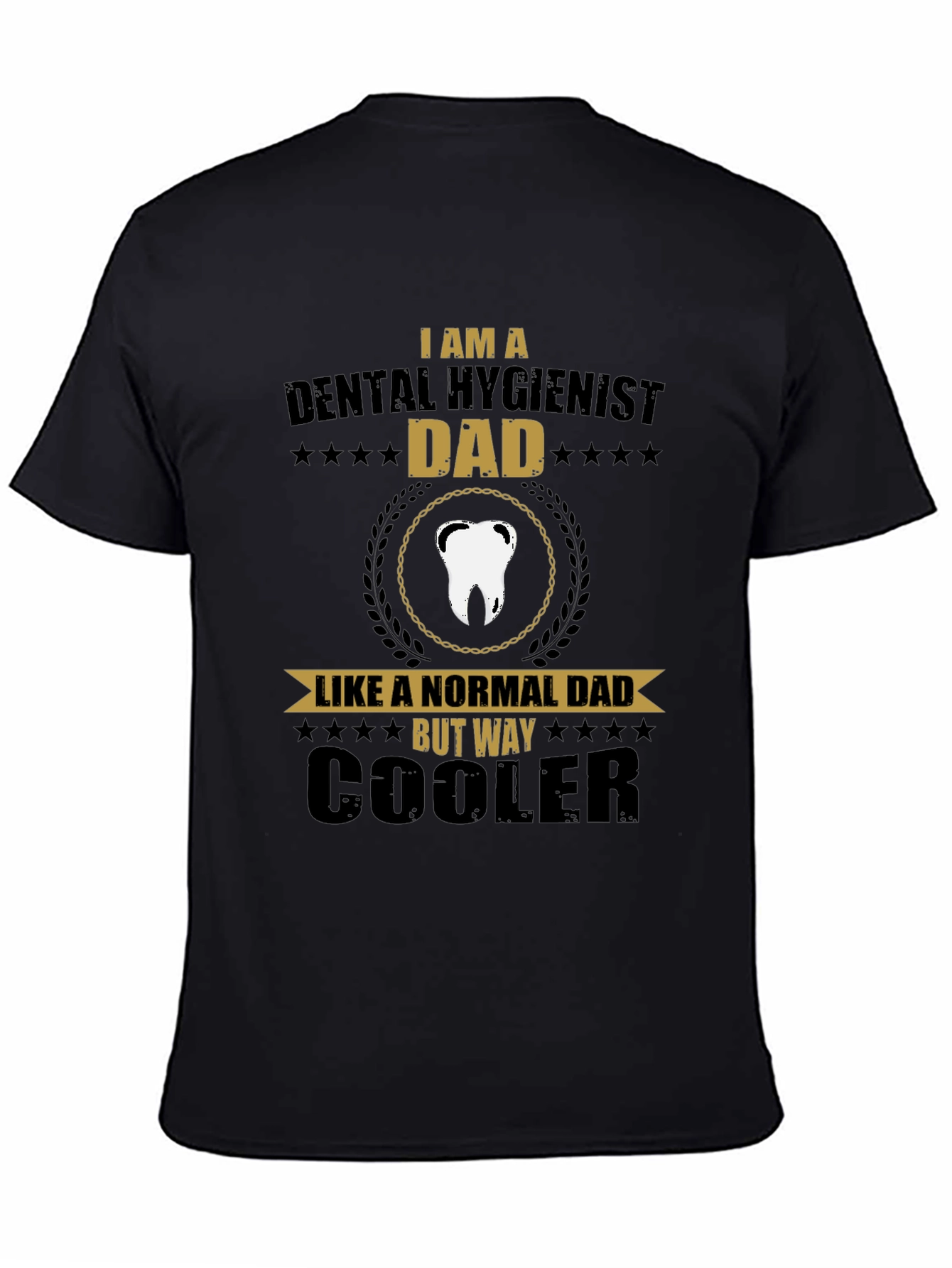 Dental Hygienist Dad T-Shirt - Cool Fathers Day Gift