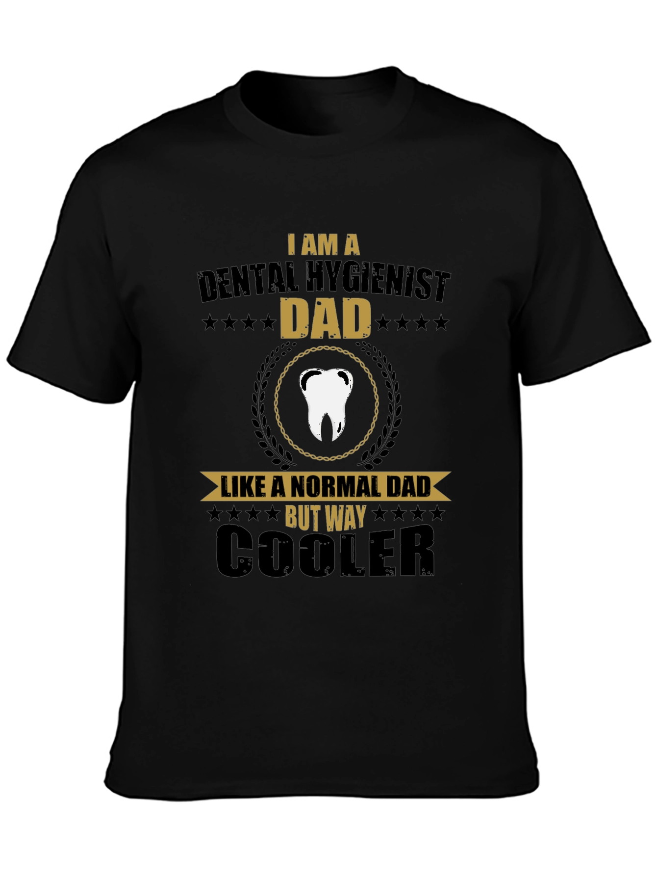 Dental Hygienist Dad T-Shirt - Cool Fathers Day Gift