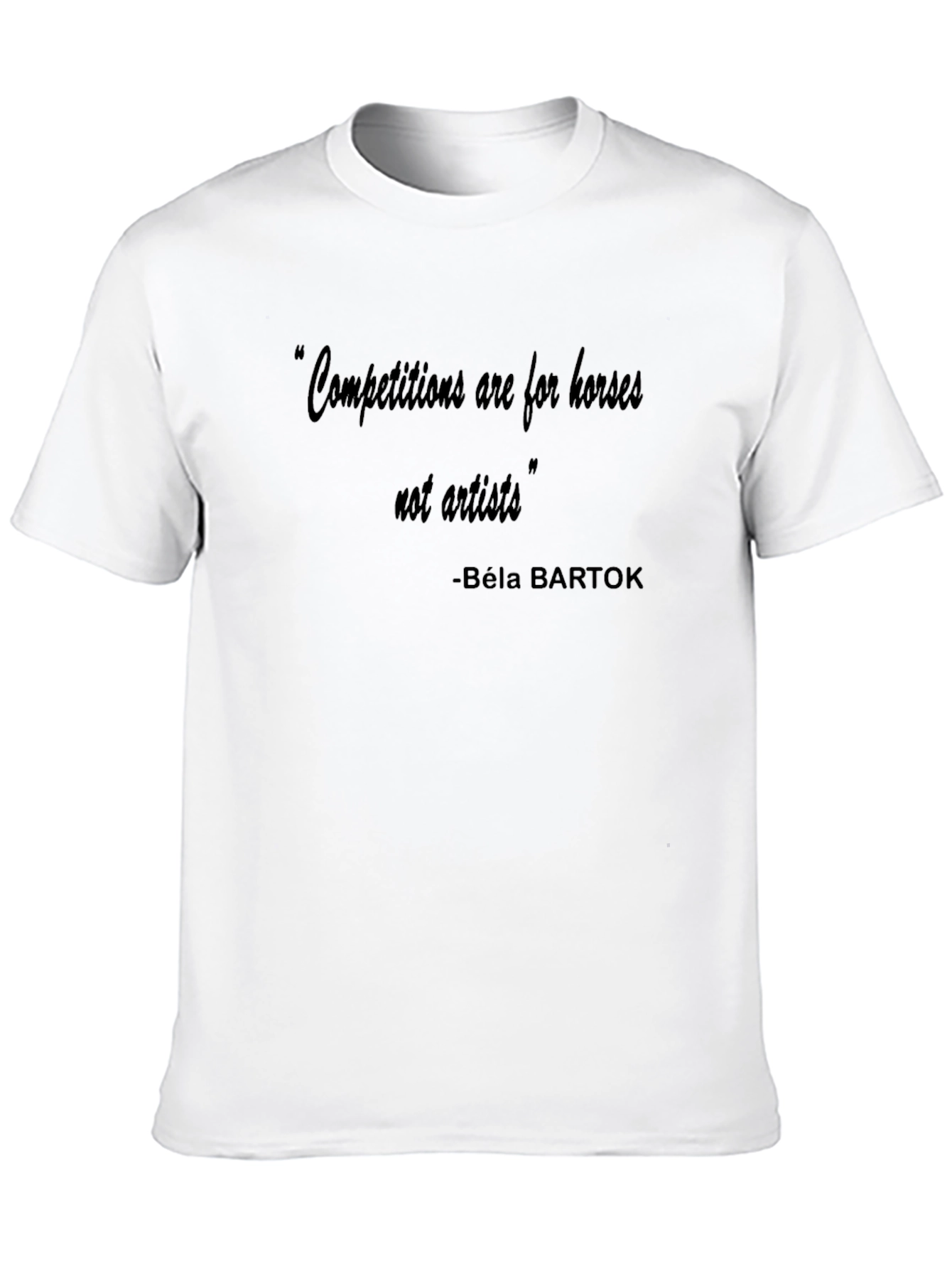 Competitions are for Horses Quote T-Shirt