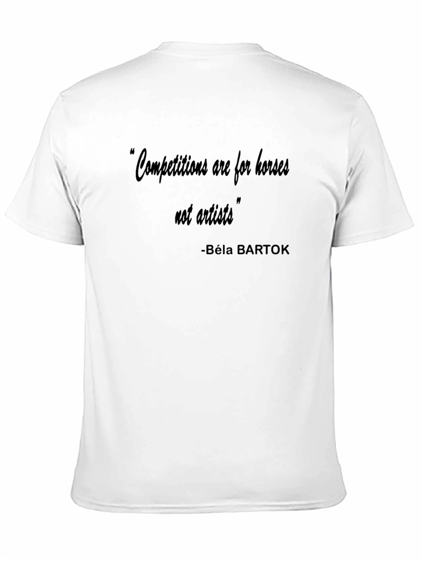 Competitions are for Horses Quote T-Shirt
