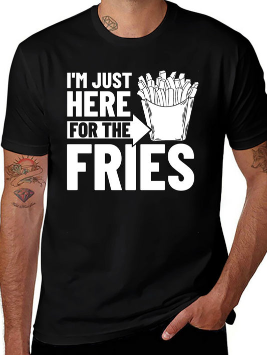 Funny Fries T-Shirt - Im Just Here For The Fries