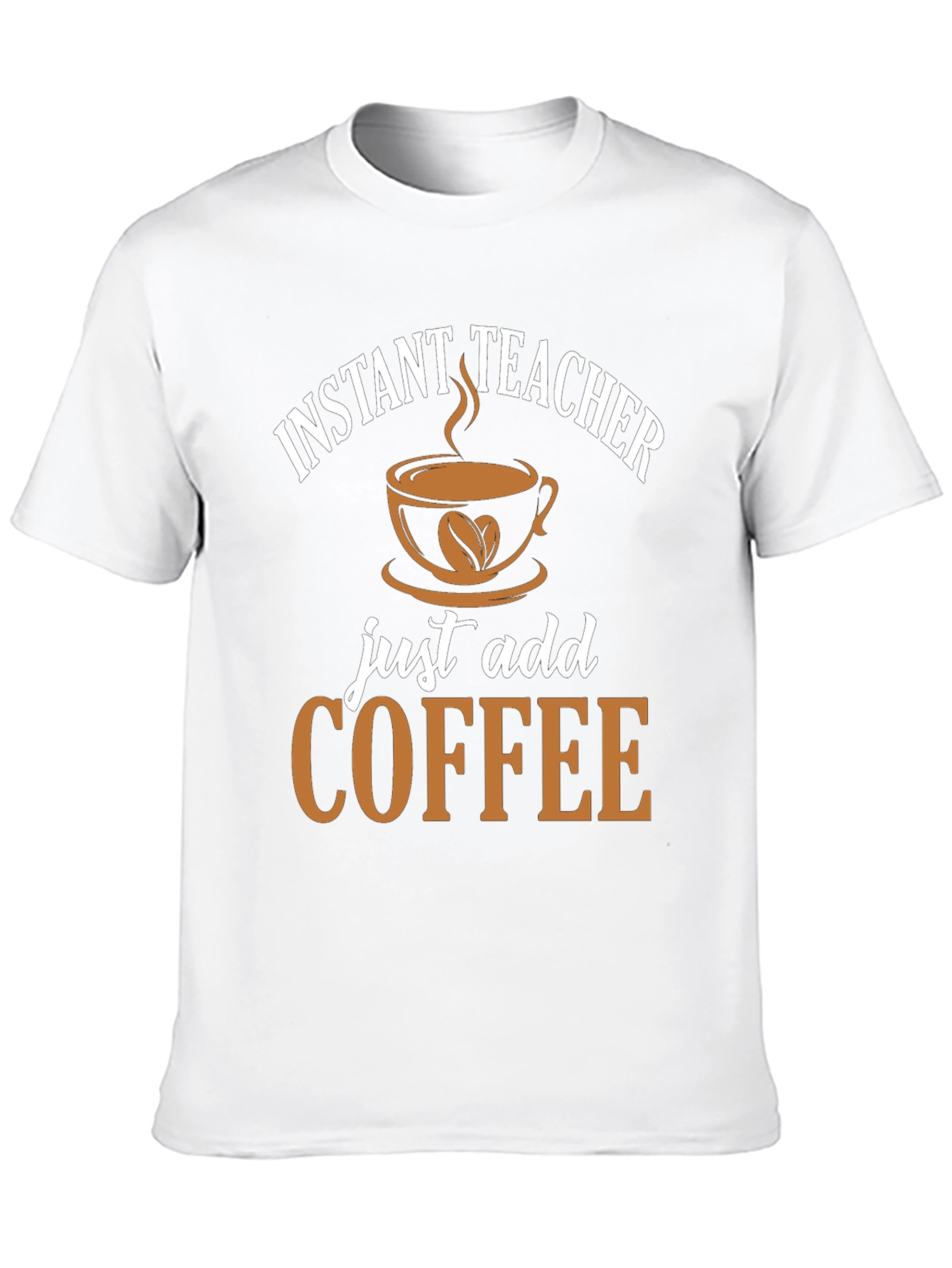 Instant Teacher Coffee T-Shirt - Funny Gift!