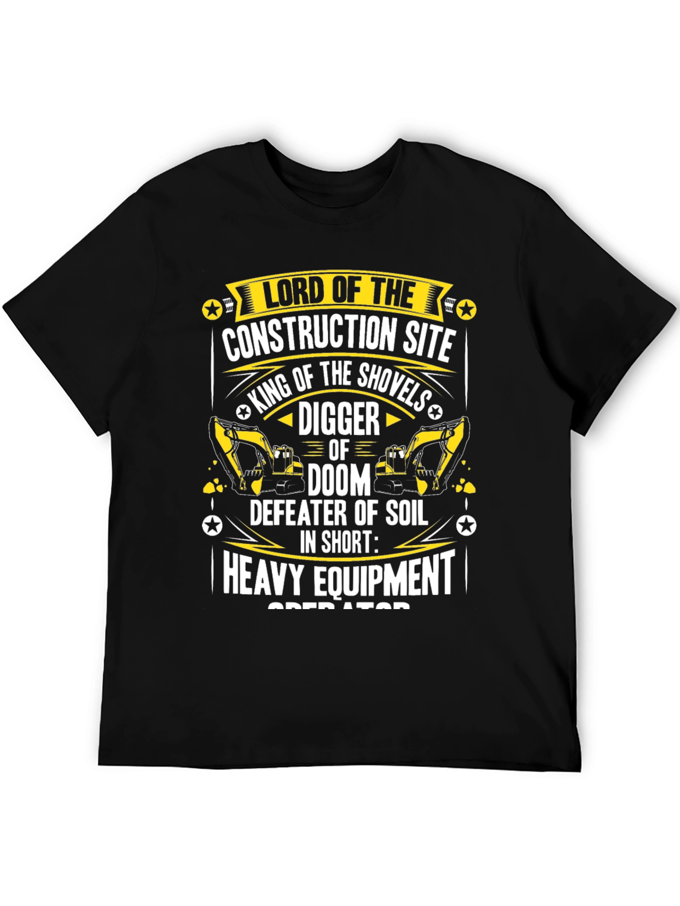 Construction Site Lord Heavy Equipment Operator T-Shirt