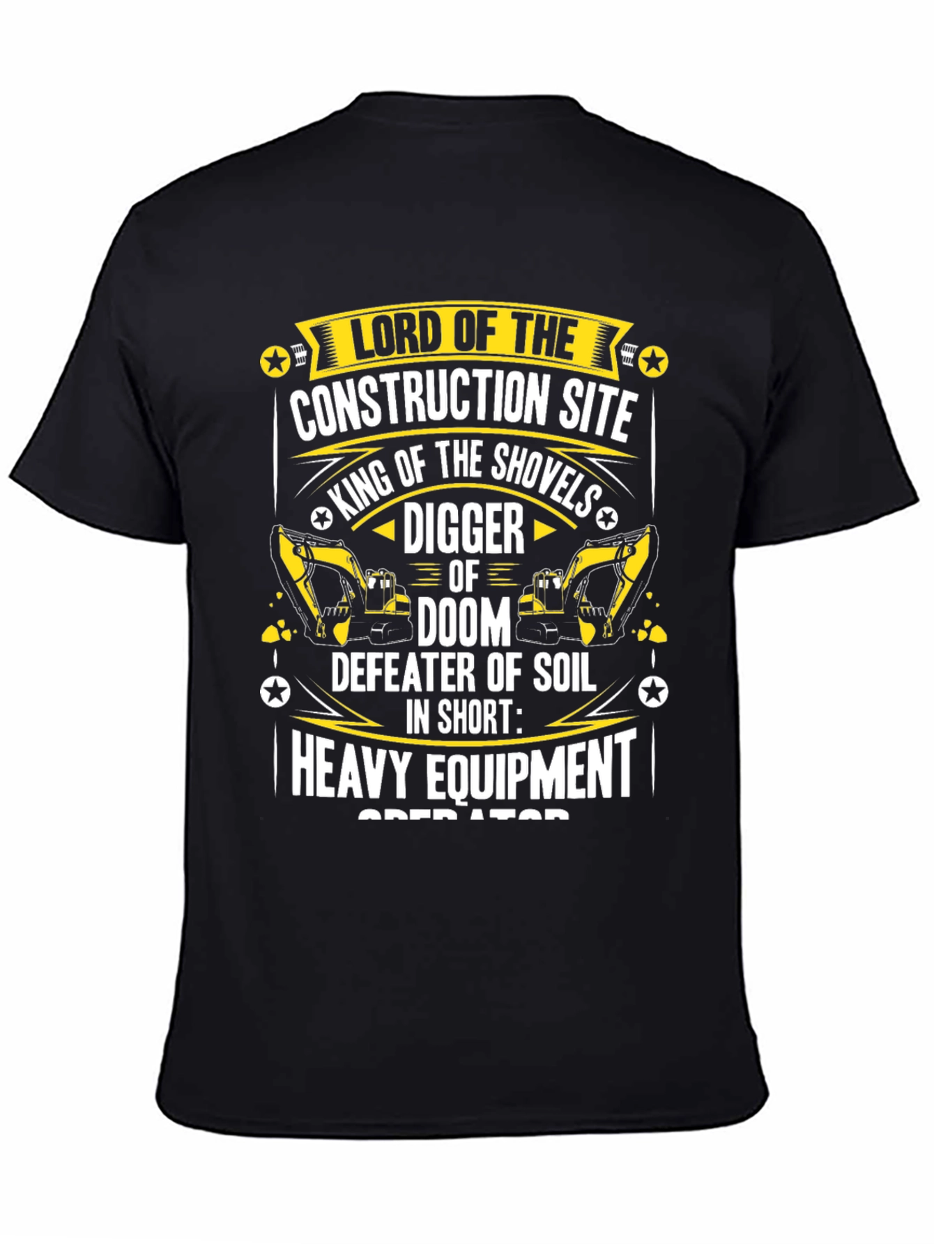 Construction Site Lord Heavy Equipment Operator T-Shirt