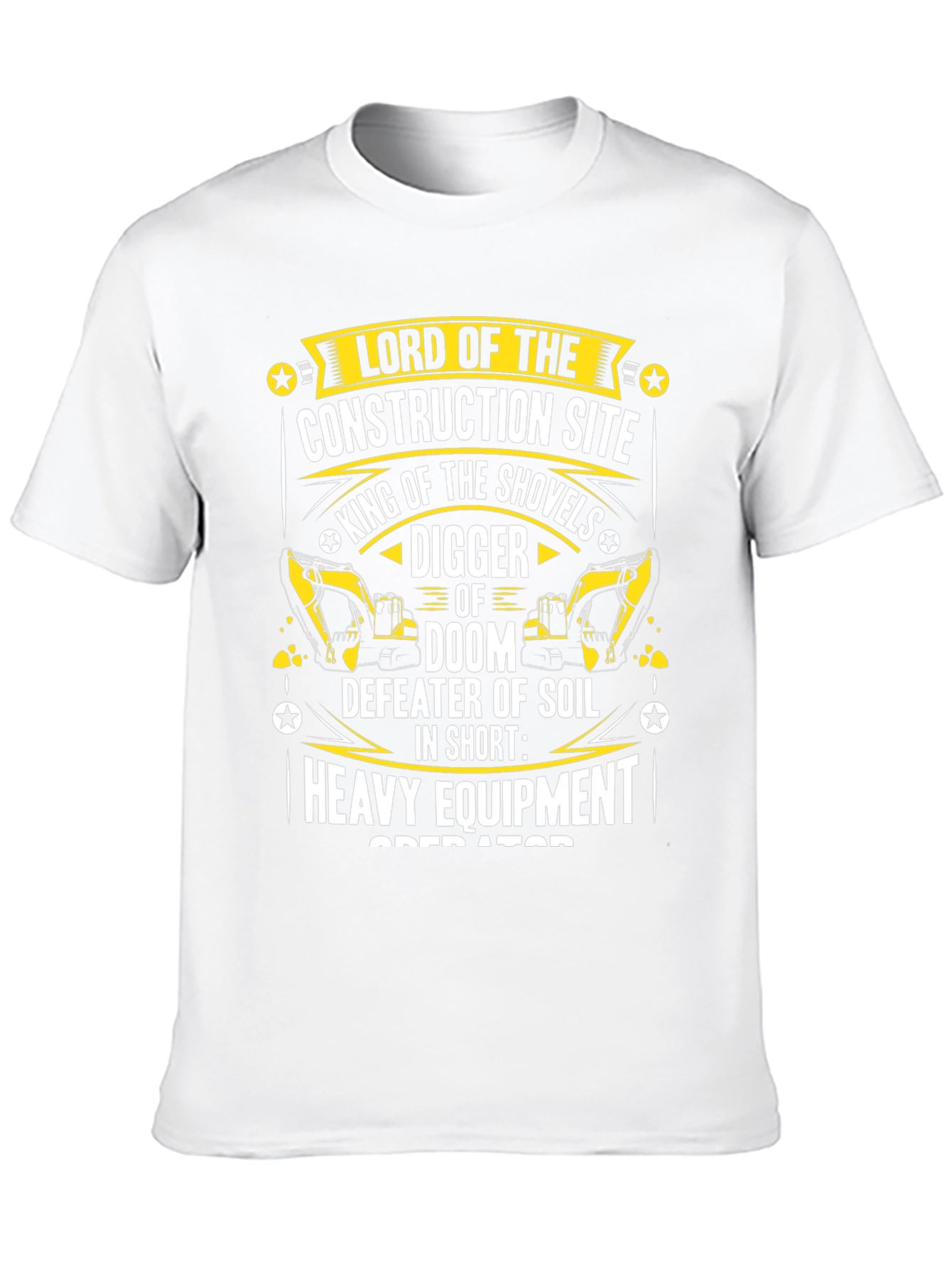 Construction Site Lord Heavy Equipment Operator T-Shirt