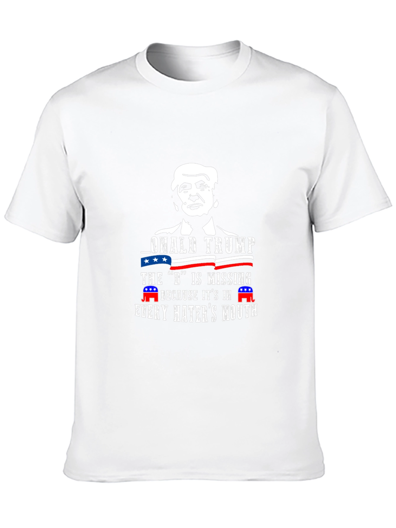 Donald Trump D Missing Haters Mouth T-Shirt