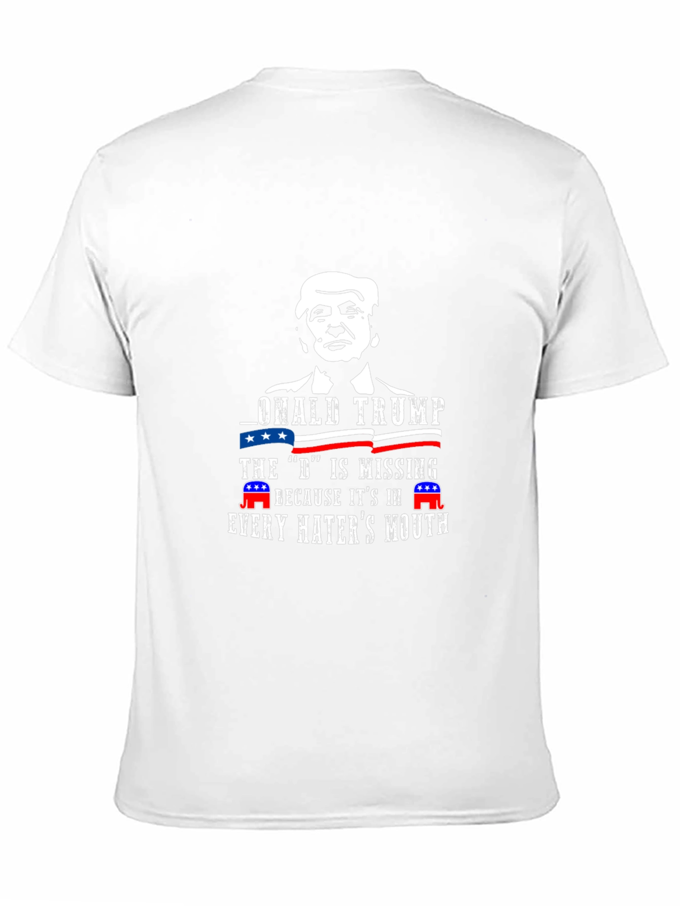 Donald Trump D Missing Haters Mouth T-Shirt
