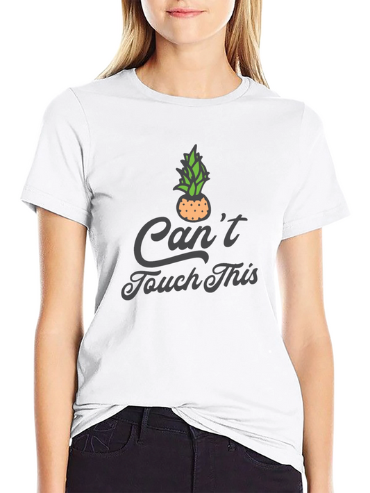 Funny Cant Touch This Pineapple Graphic Tee