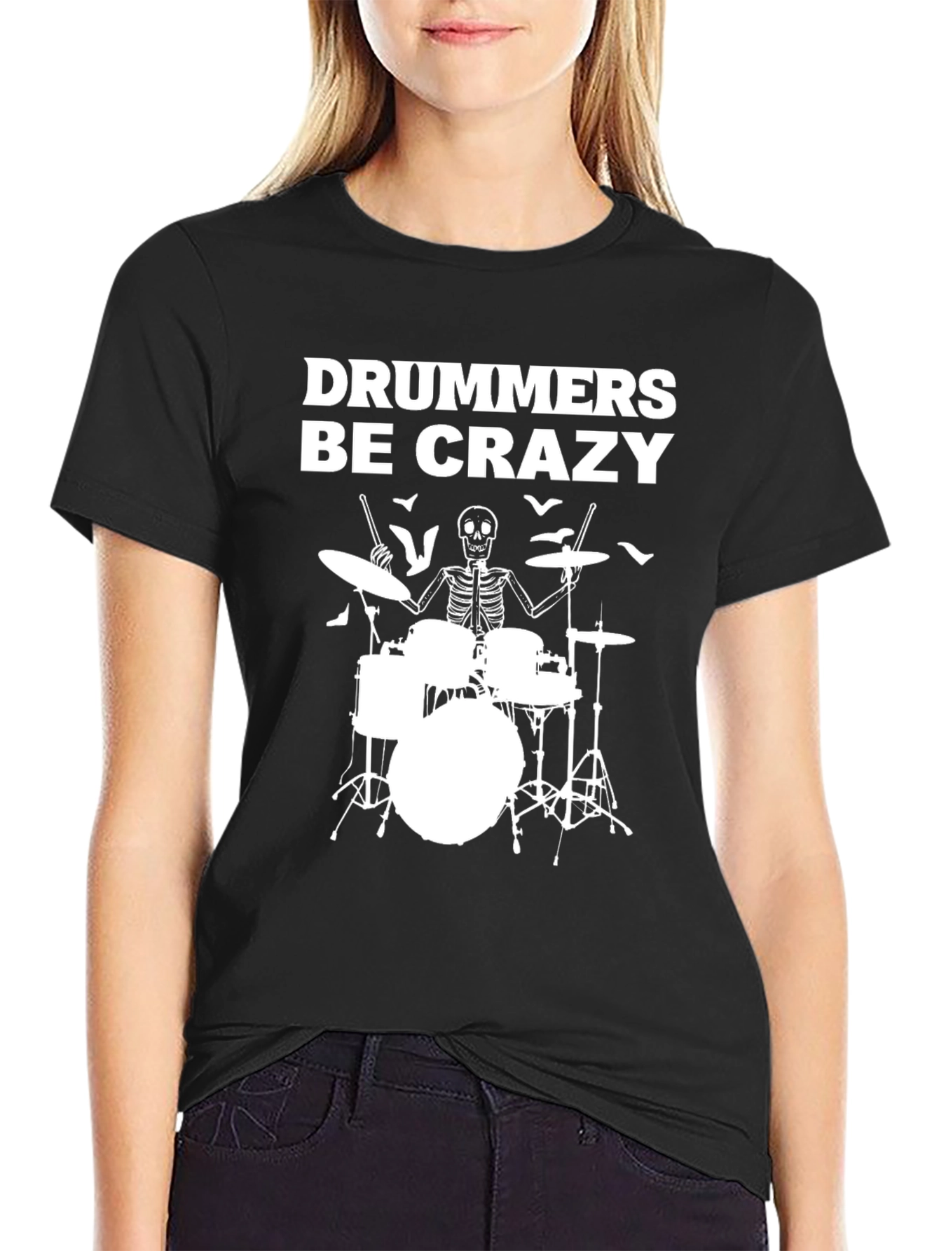 Drummers Be Crazy T-Shirt - Skeleton Drum Set Tee