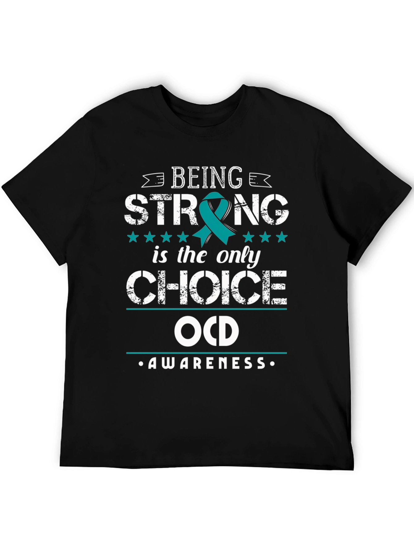OCD Awareness Graphic Tee - Being Strong Choice T-Shirt