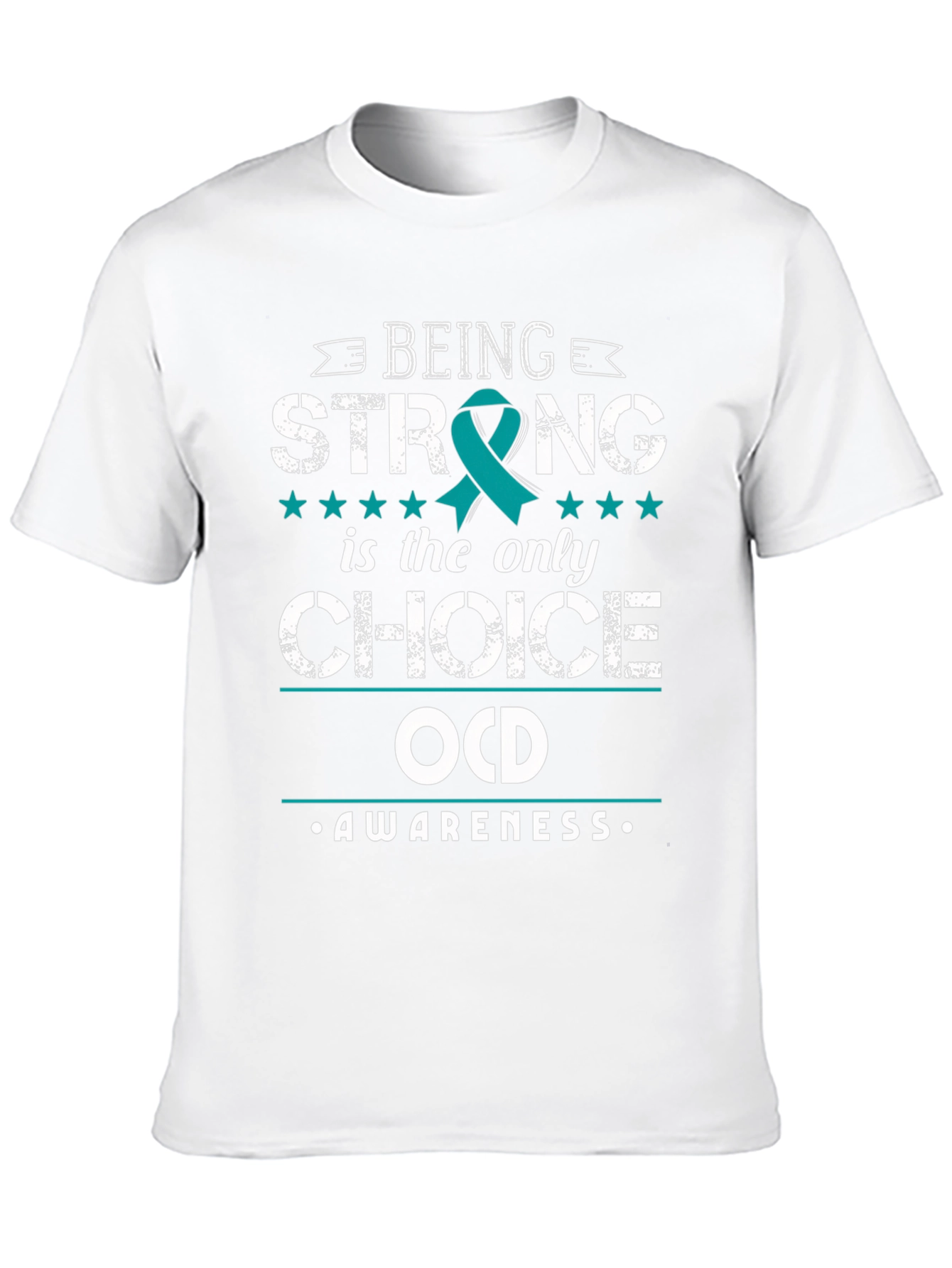 OCD Awareness Graphic Tee - Being Strong Choice T-Shirt