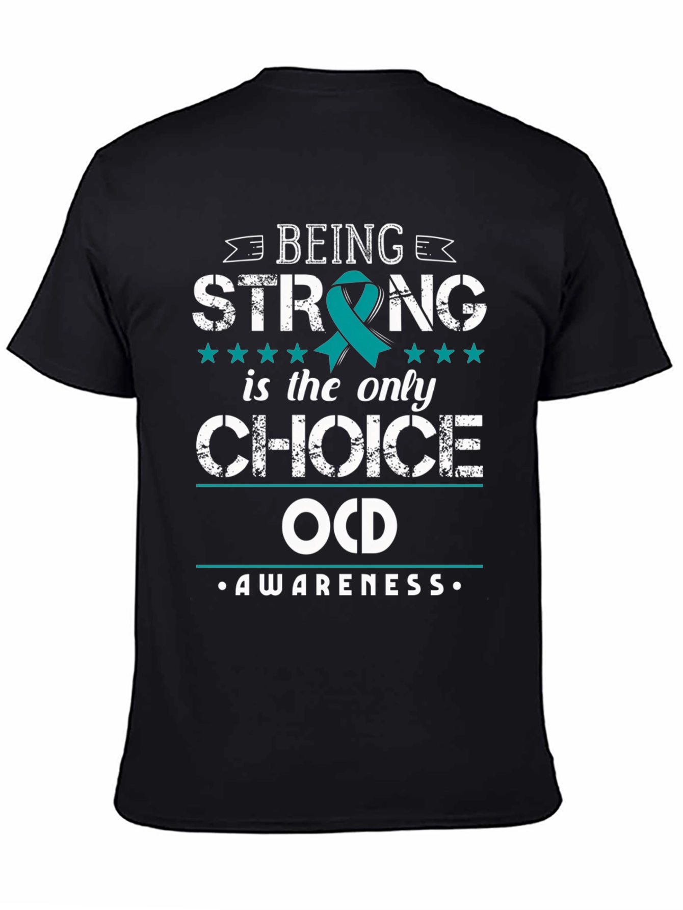 OCD Awareness Graphic Tee - Being Strong Choice T-Shirt