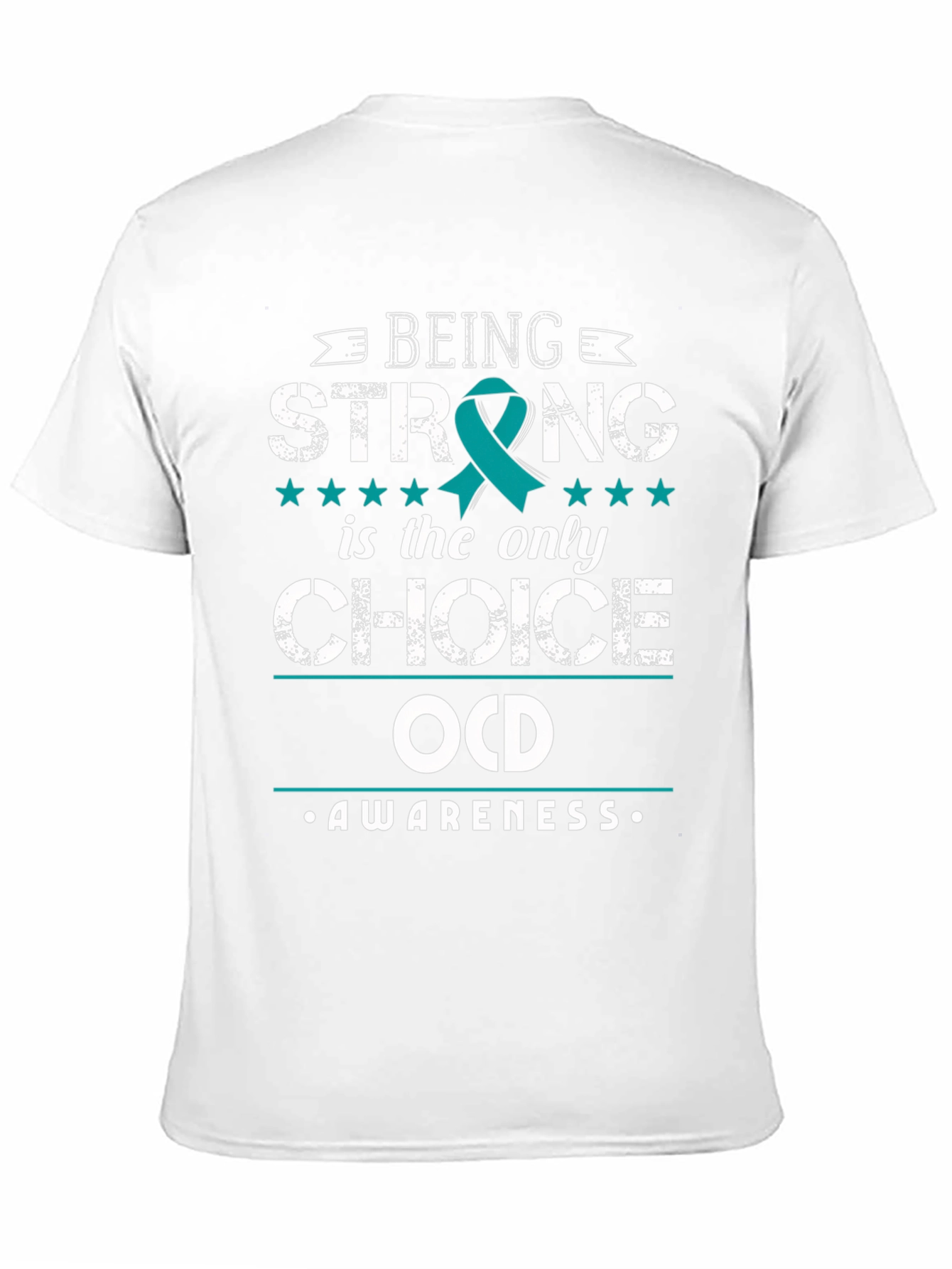 OCD Awareness Graphic Tee - Being Strong Choice T-Shirt