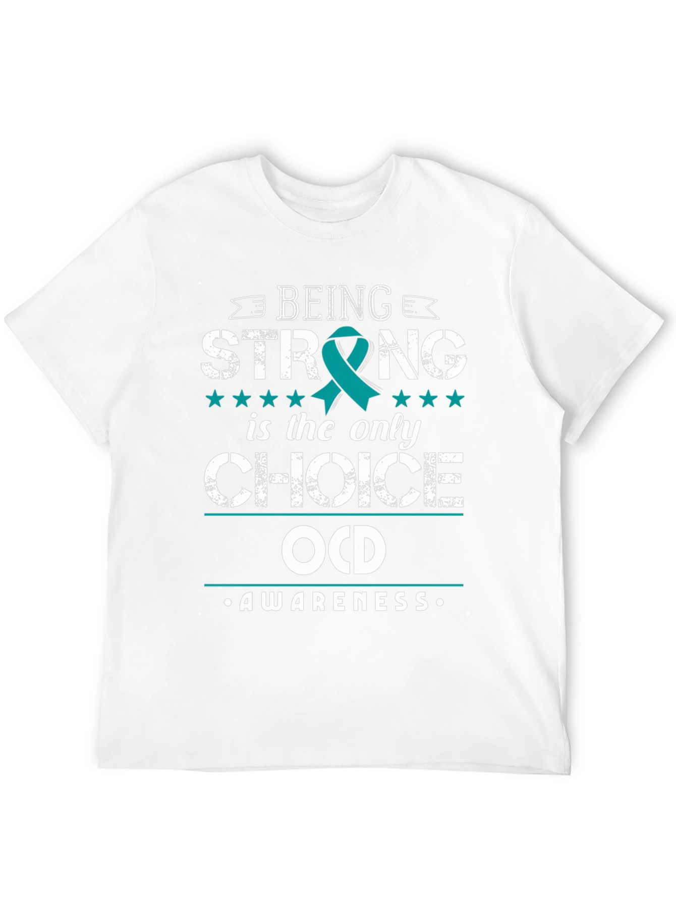 OCD Awareness Graphic Tee - Being Strong Choice T-Shirt