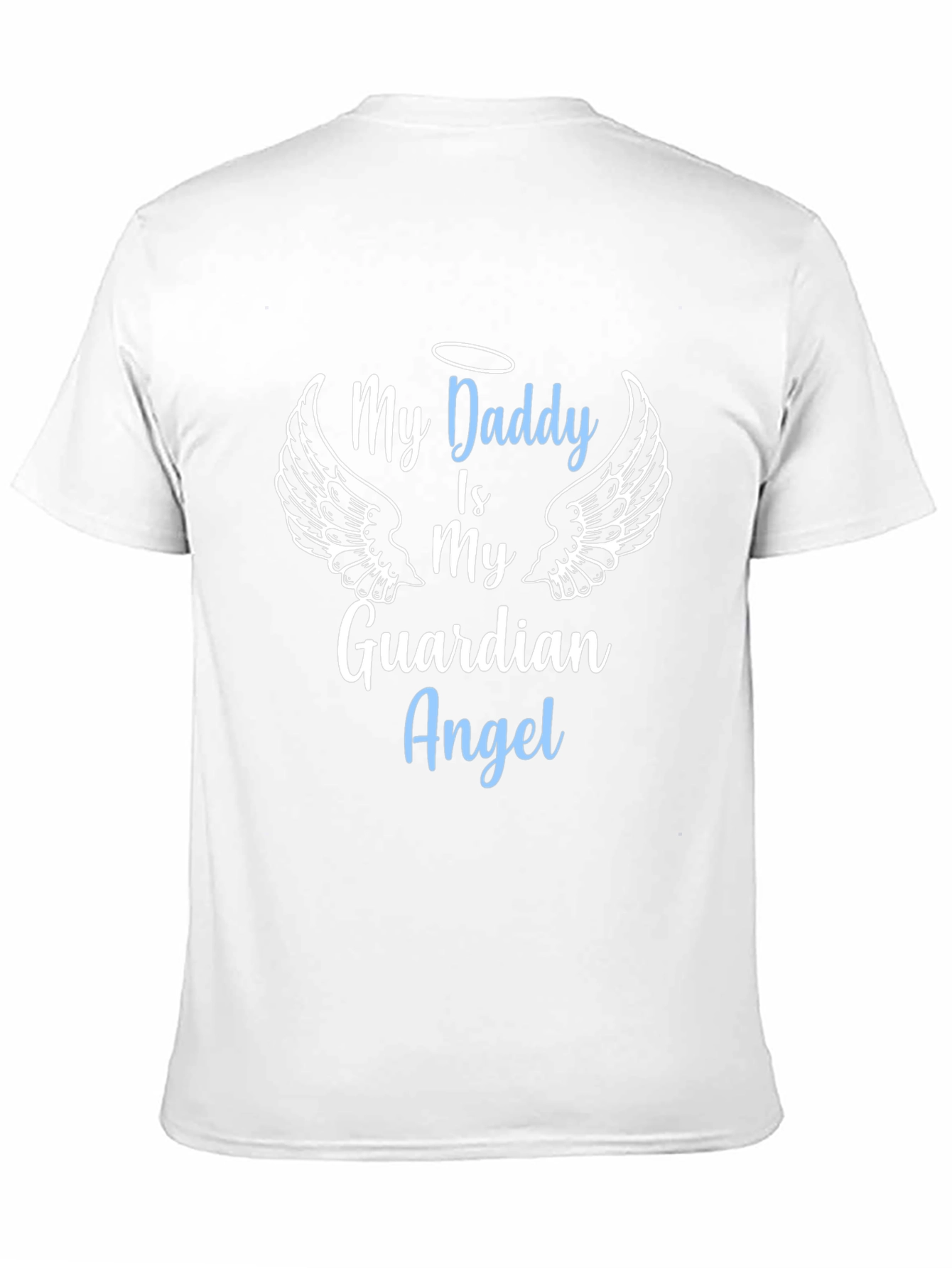 My Daddy Is My Guardian Angel T-Shirt