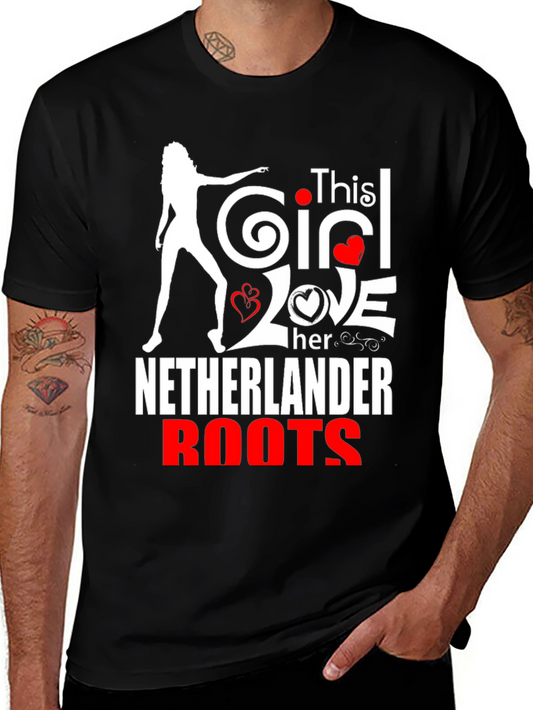 This Girl Loves Her Netherlander Roots T-Shirt