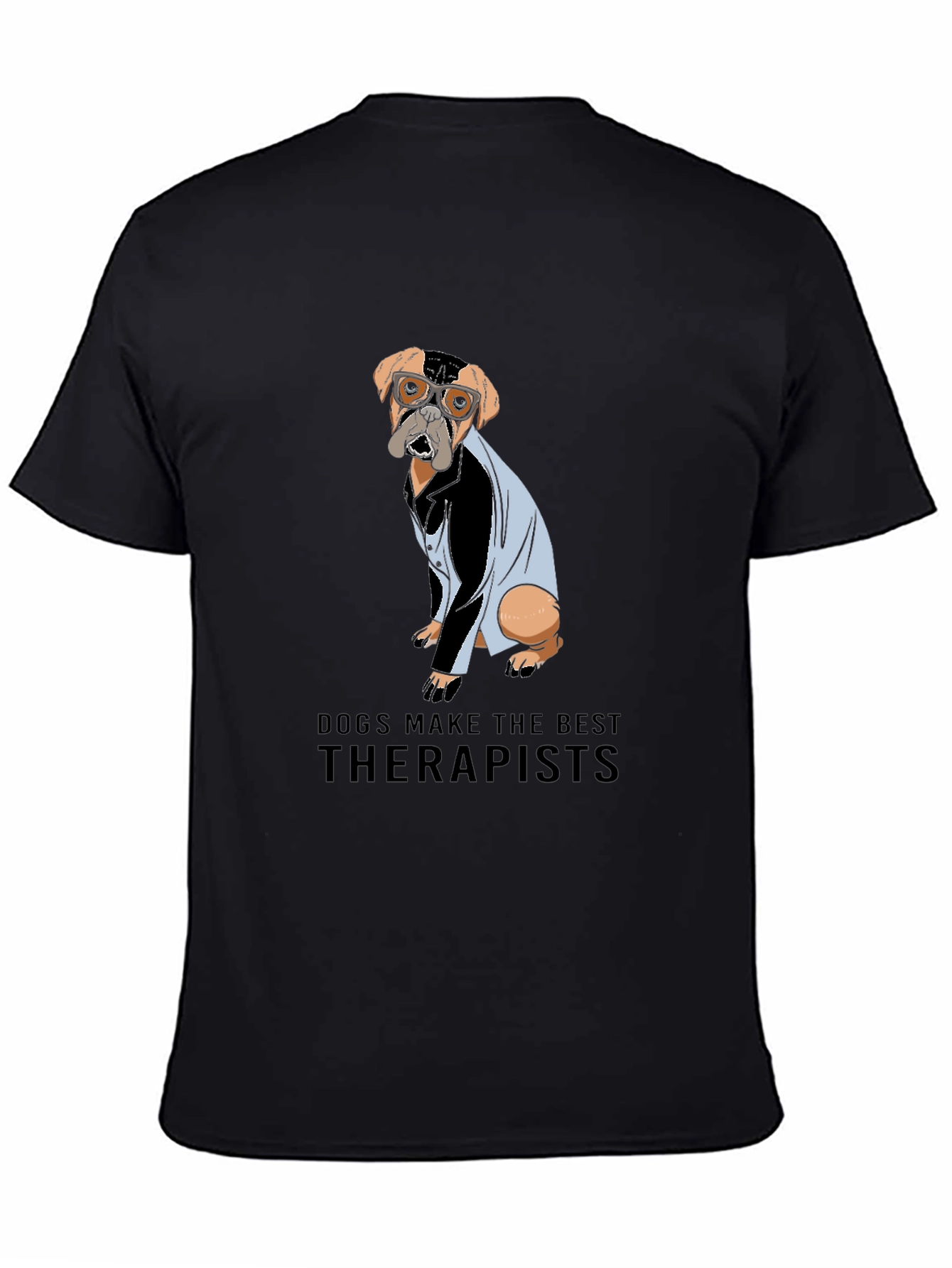 Dogs Make the Best Therapists Black T-Shirt