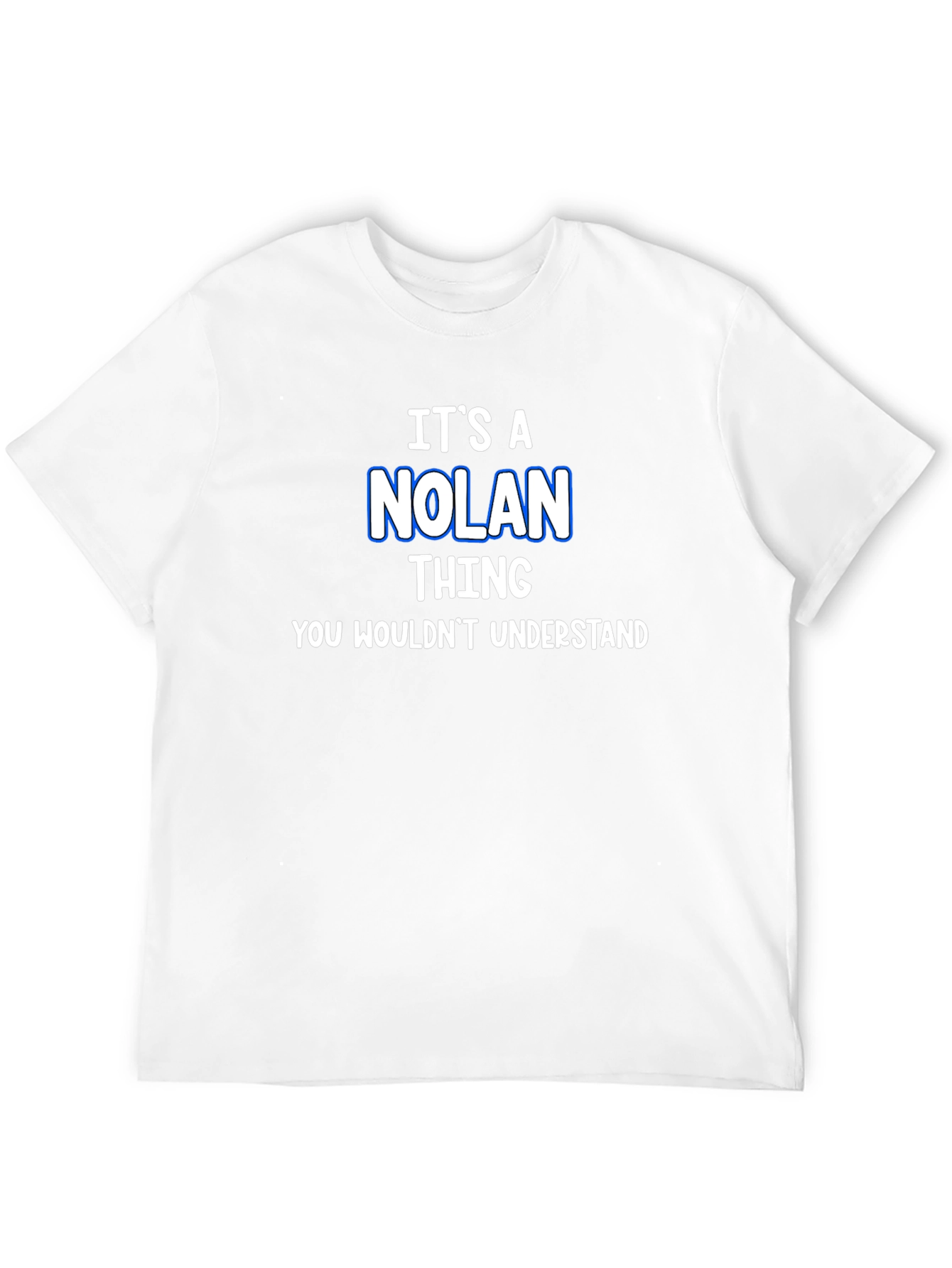 Its a Nolan Thing T-Shirt