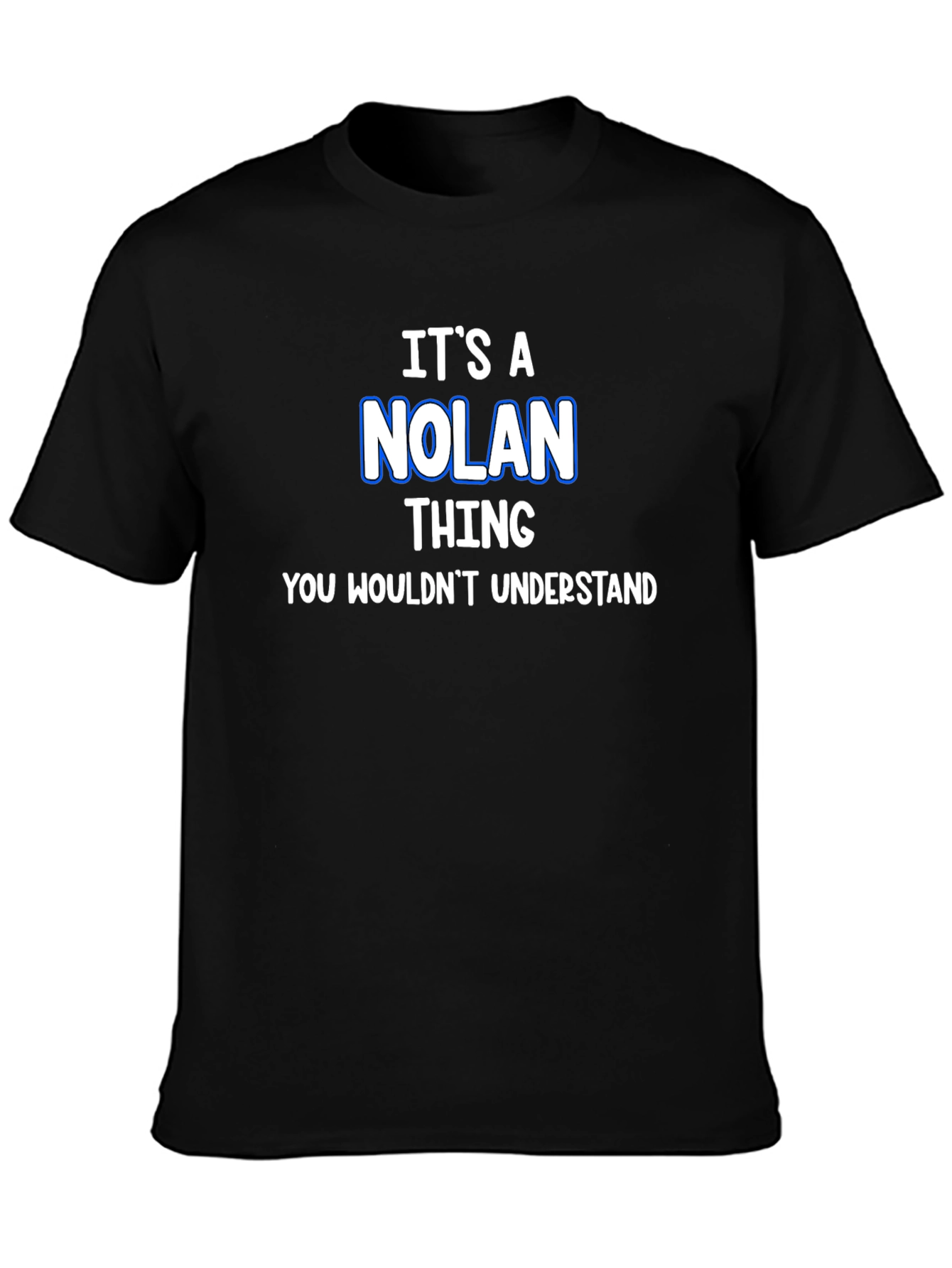 Its a Nolan Thing T-Shirt