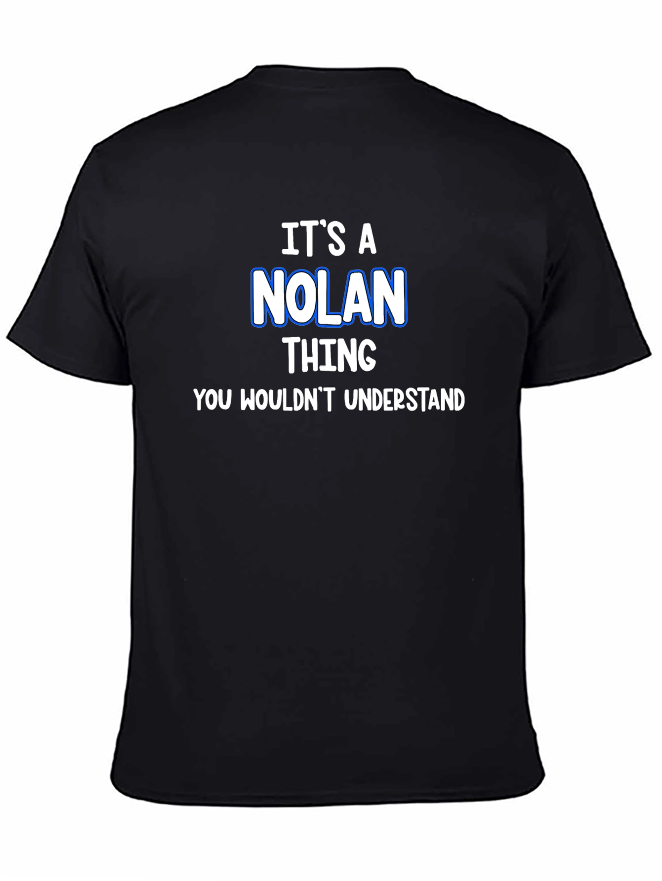 Its a Nolan Thing T-Shirt