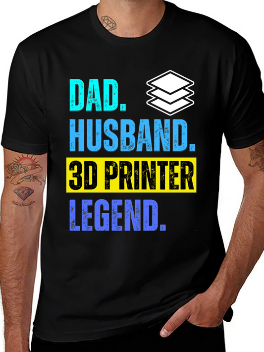 Dad Husband 3D Printer Legend T-Shirt
