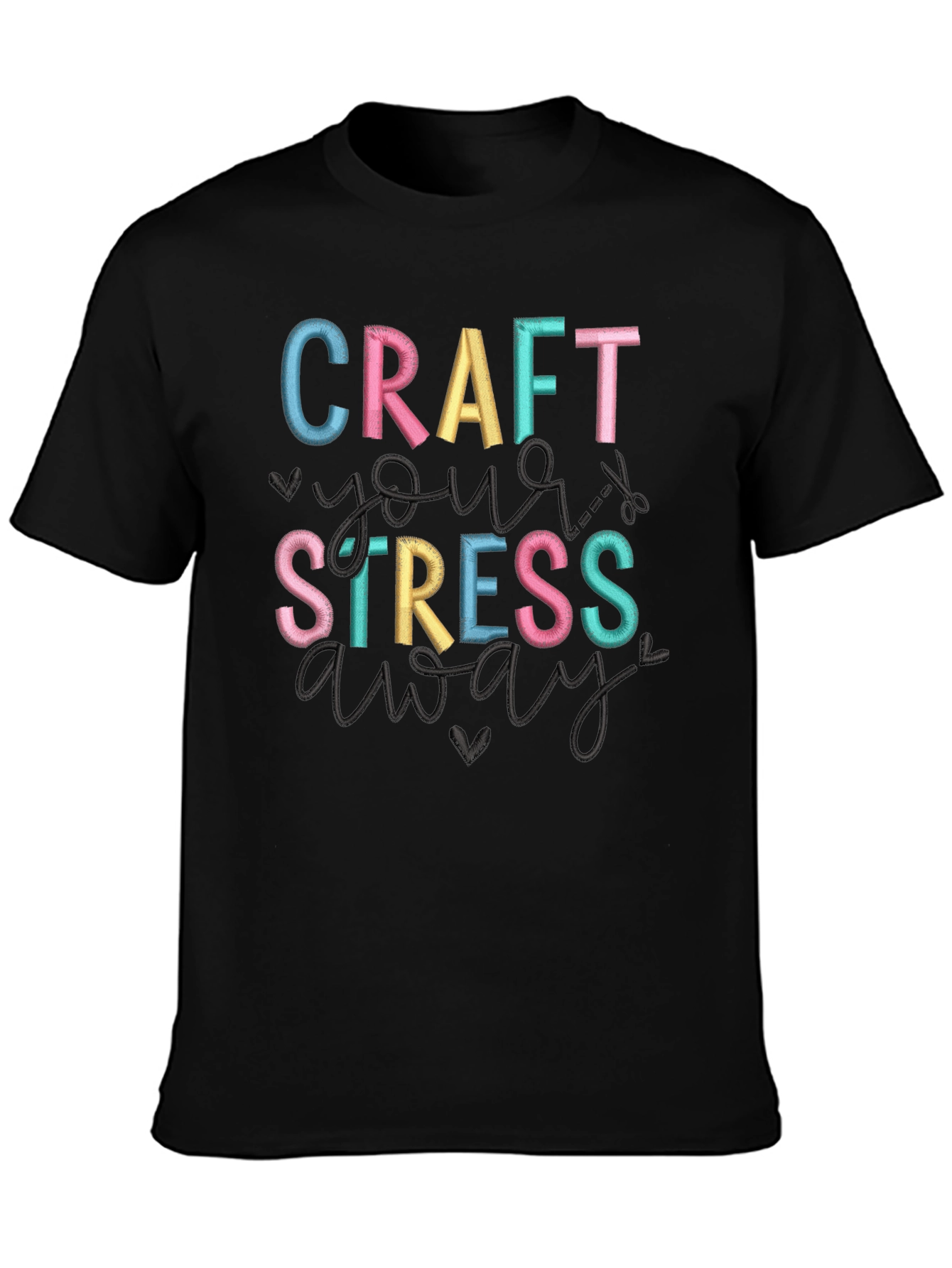 Craft Your Stress Away T-Shirt