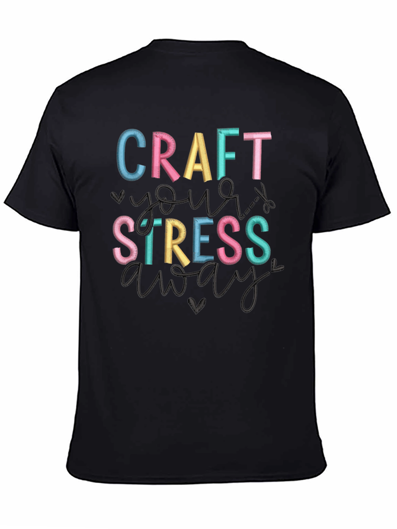 Craft Your Stress Away T-Shirt