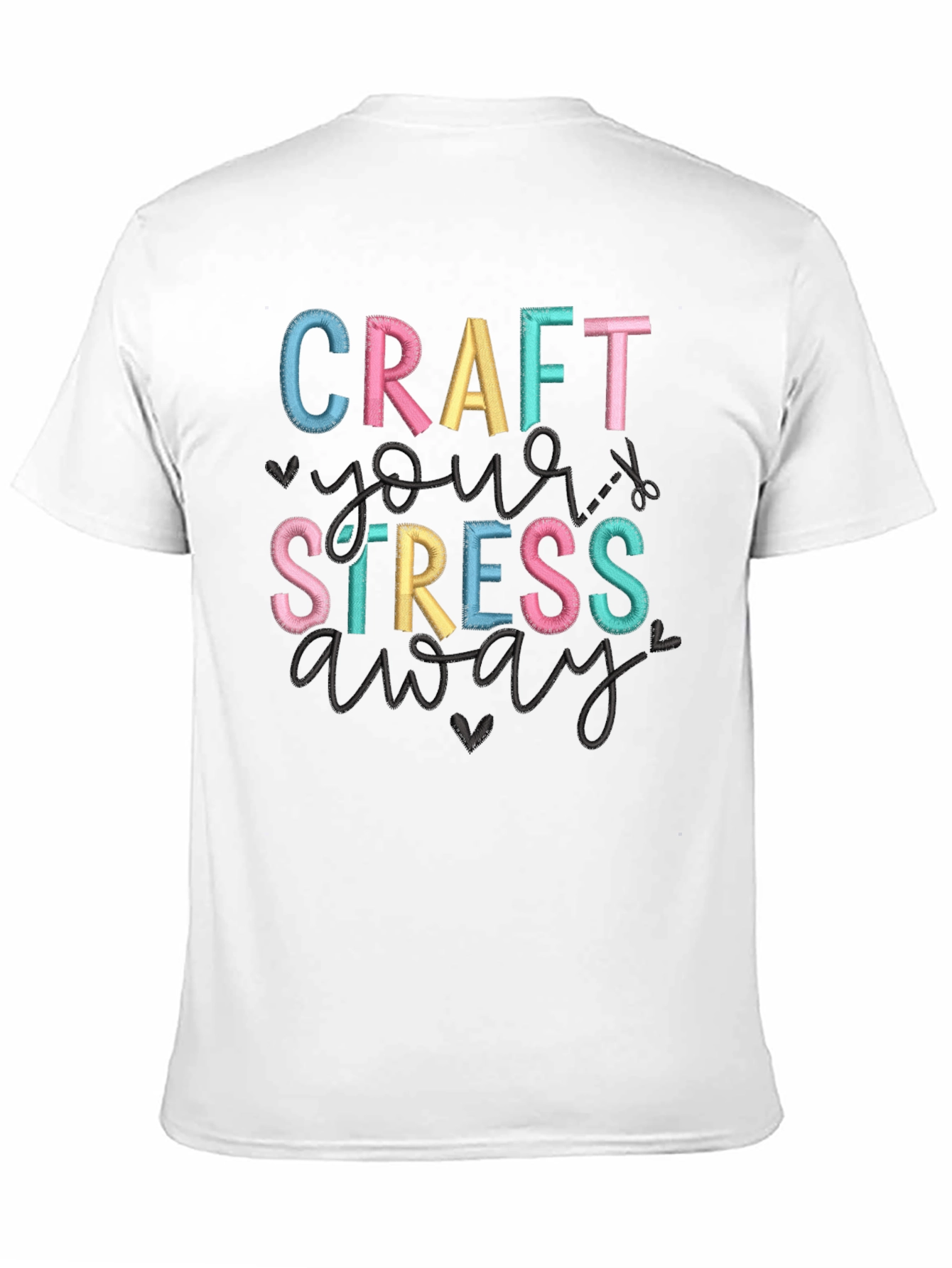 Craft Your Stress Away T-Shirt