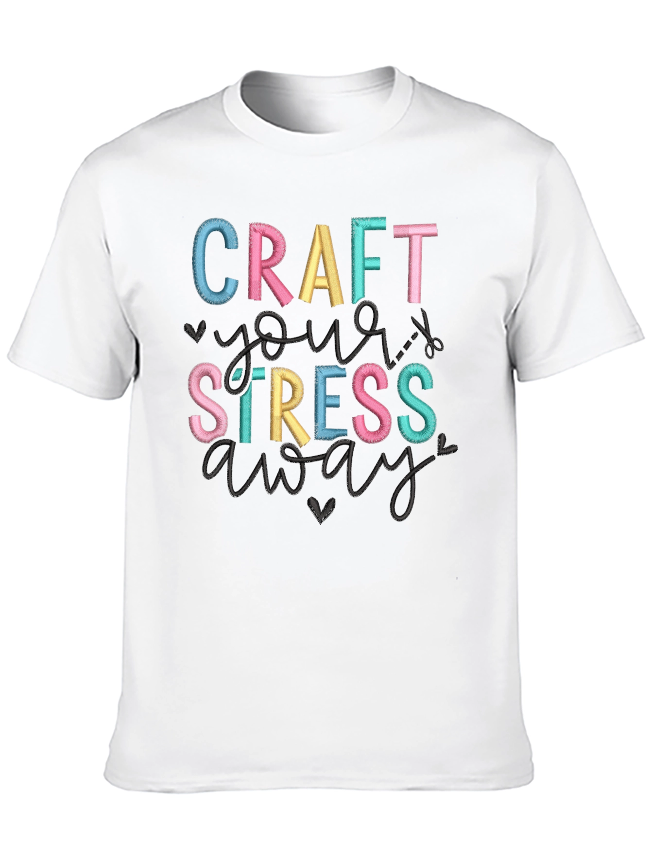 Craft Your Stress Away T-Shirt
