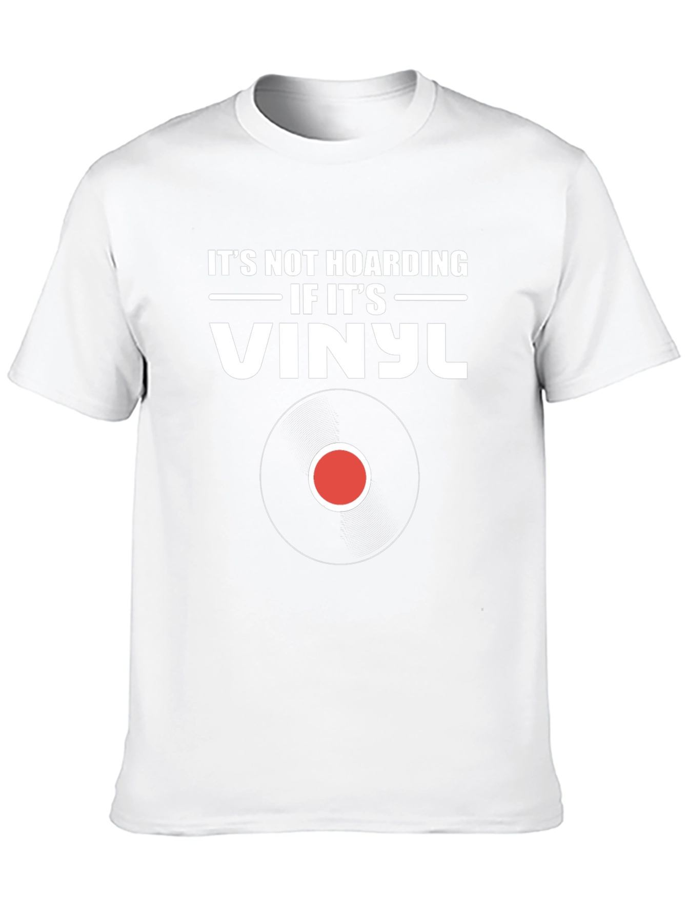 Its Not Hoarding If Its Vinyl T-Shirt