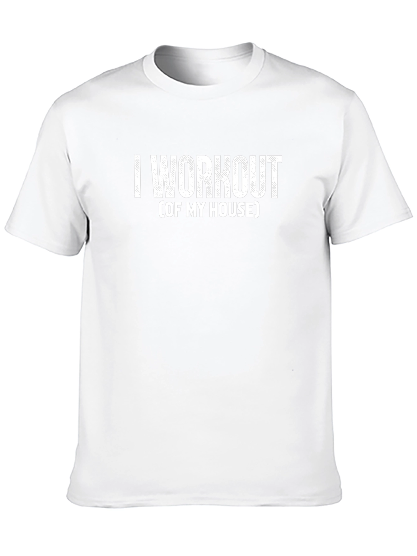 I Workout (Of My House) Graphic T-Shirt